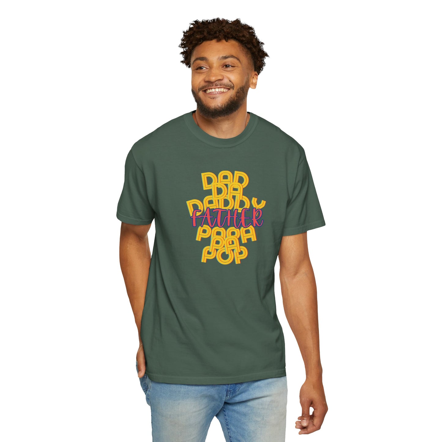 Father Unisex Garment-Dyed T-shirt - Dad Da Daddy Pop Pa Papa - Fathers Day Gifts - Comfy Soft Preshrunk Tee