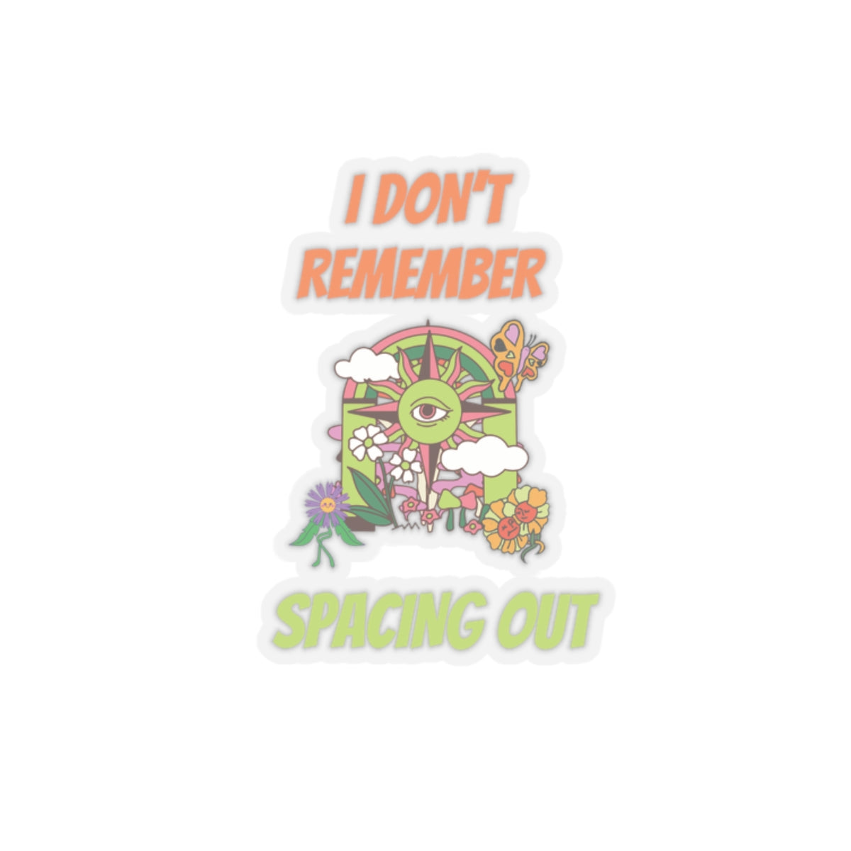 I Dont Remember Spacing Out Kiss Cut Stickers, funny, personality, lifestyle, gender neutral, gift, birthday, decorate, transparent or white