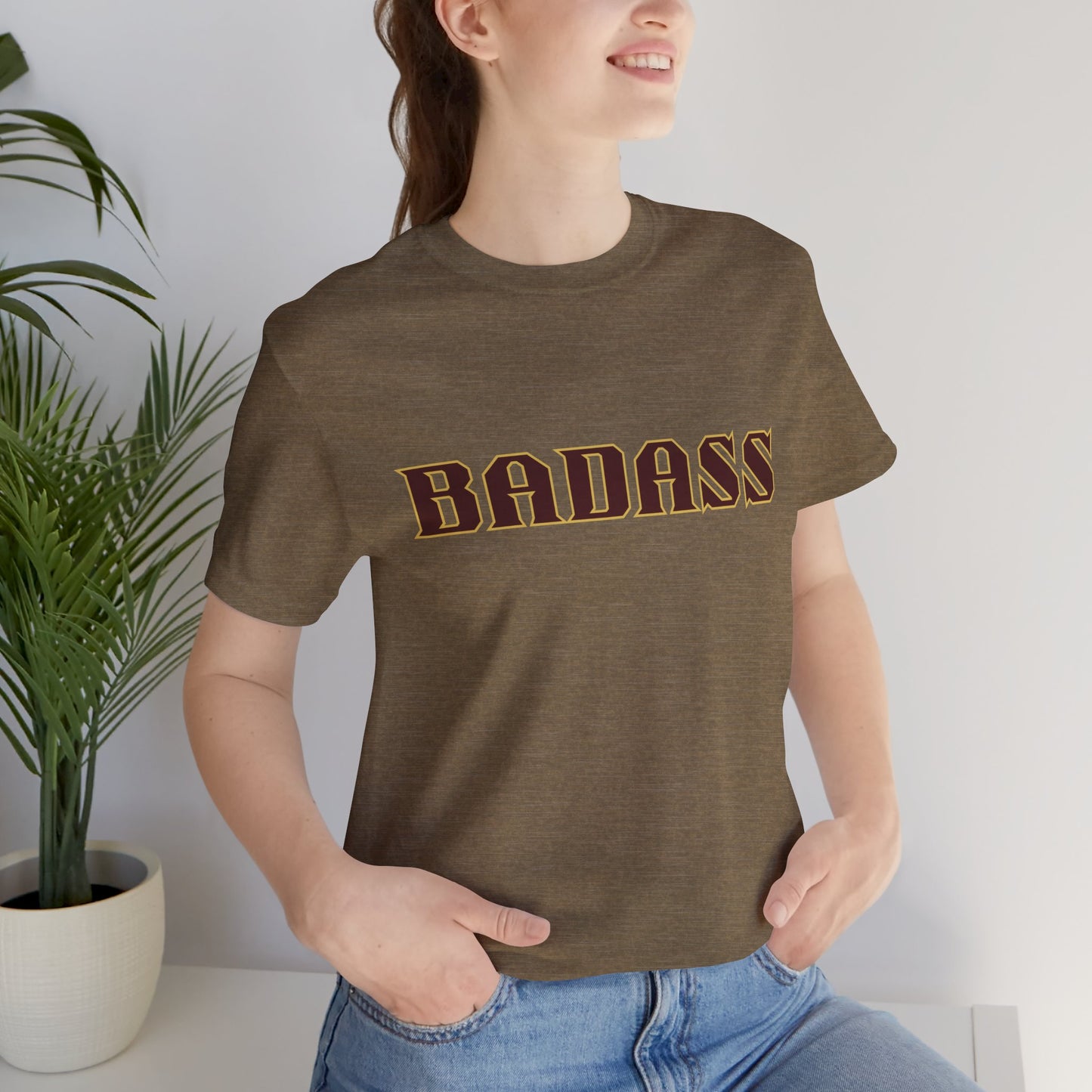 Badass Unisex Tee - Bold Gender Neutral Funny Attitude Shirt