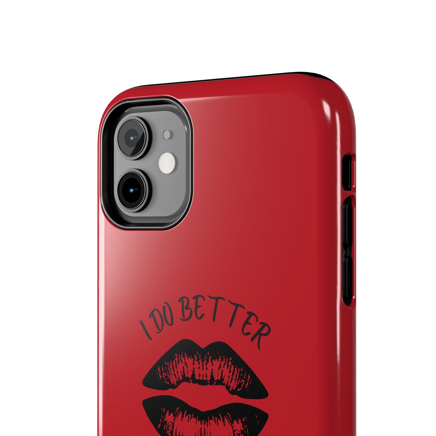 Red I Do Better With Lipstick Tough Phone Cases, Protective Phone Covers, Personalized Cell Phone Accessories, Stylish Phone Protectors