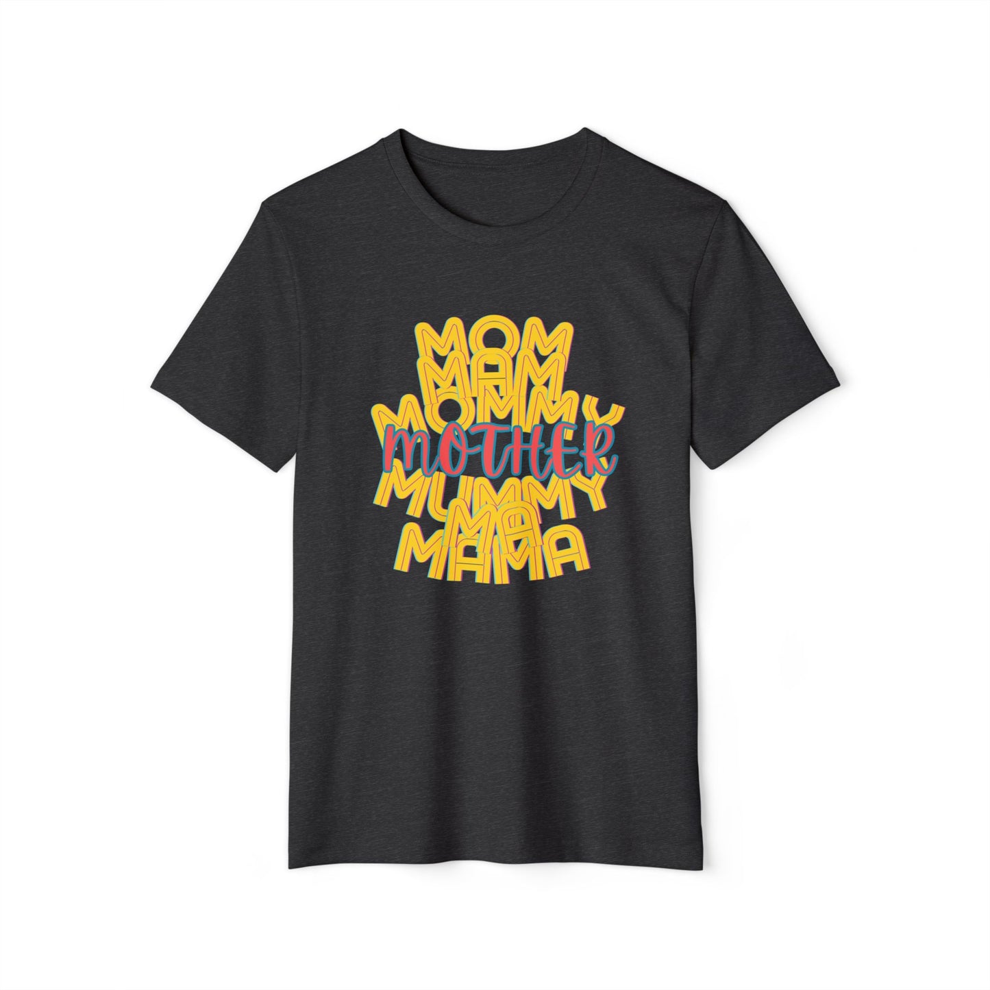 Mother Mama Unisex Recycled Organic T-Shirt, Eco-Friendly Mother's Day Gift, Gender-Neutral Tee, Sustainable Mom Shirt, Earth Day Apparel