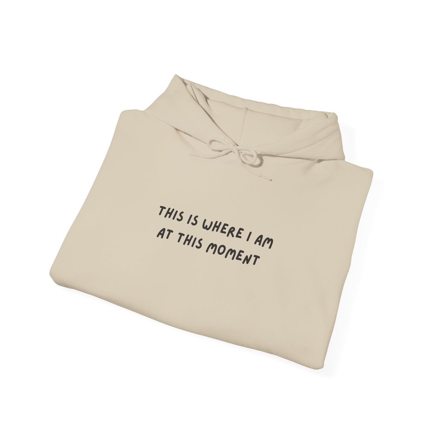 This is Where I Am Unisex Heavy Blend™ Hooded Sweatshirt, gender neutral, birthday, Christmas, Gift, Comfy, Soft, Warm, Hoodie, Pullover