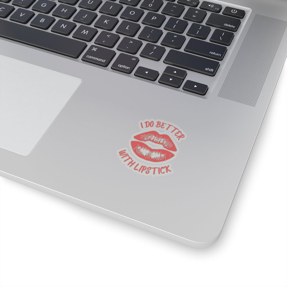 Red "I Do Better With Lipstick" Kiss-Cut Sticker