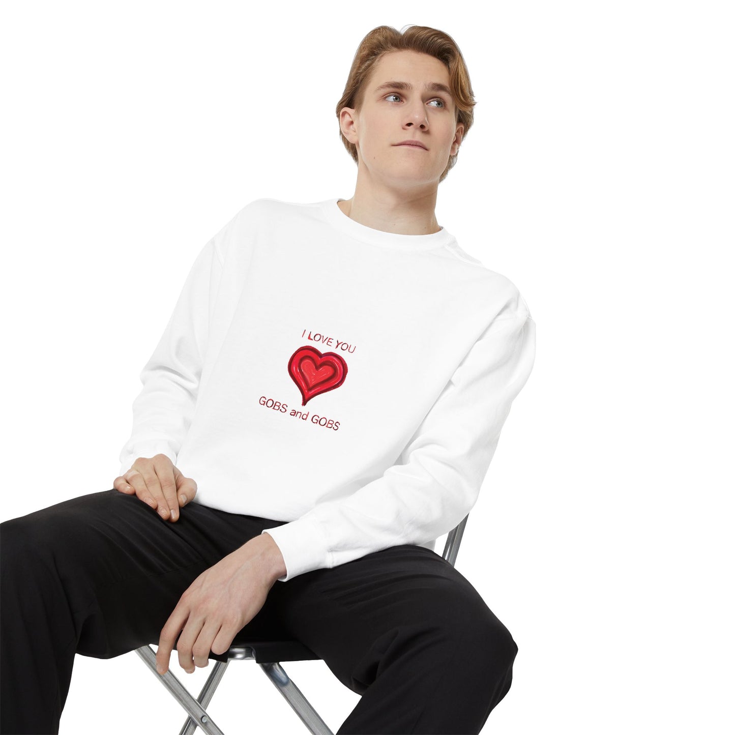Heart I Love You Gobs and Gobs Unisex Sweatshirt