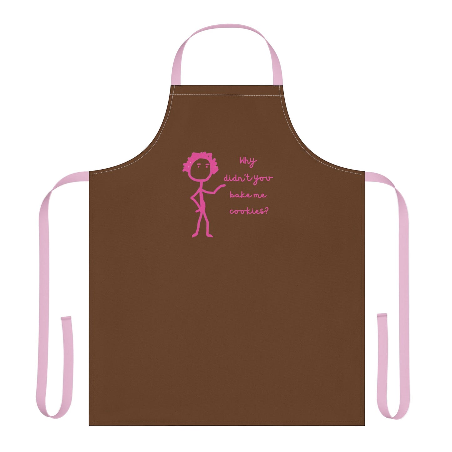 Chefs Apron Why Didn't You Bake Me Cookies Unisex Grilling BBQ Kitchen Gifts