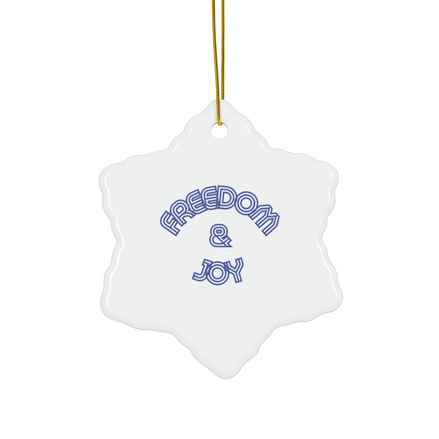 Freedom & Joy Hanging Ceramic Ornament, Equality, Inclusion, Election, Vote, Circle Snowflake Heart Star, Christmas Tree, Holiday, Gifts