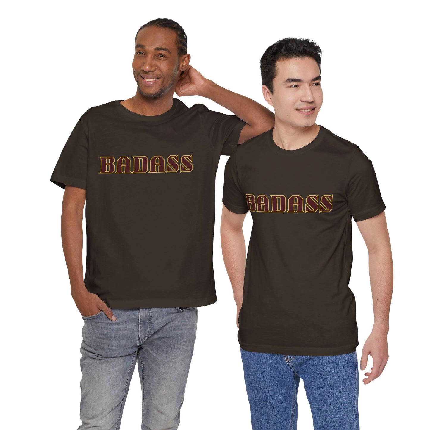 Badass Unisex Tee - Bold Gender Neutral Funny Attitude Shirt