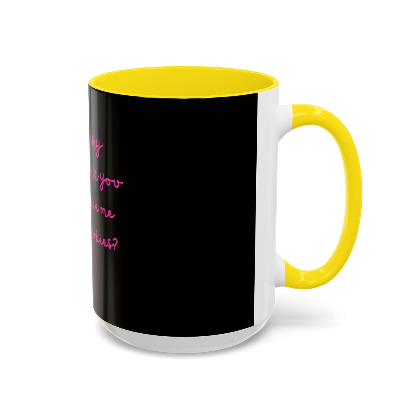 Why Didnt You Bake Me Cookies Coffee Mug, Gender Neutral, All Ages, Under 20 Bucks, Funny, Silly, Ceramic, BPA-Free, Gift, Men, Women, Kids