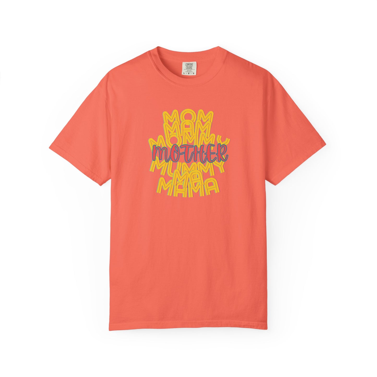 Mother Unisex Garment-Dyed T-shirt, Mom Mommy Ma Mam Mama Mummy, Love, Mothers Day, Gifts for Women, Comfy, Soft, Gender Neutral, Preshrunk