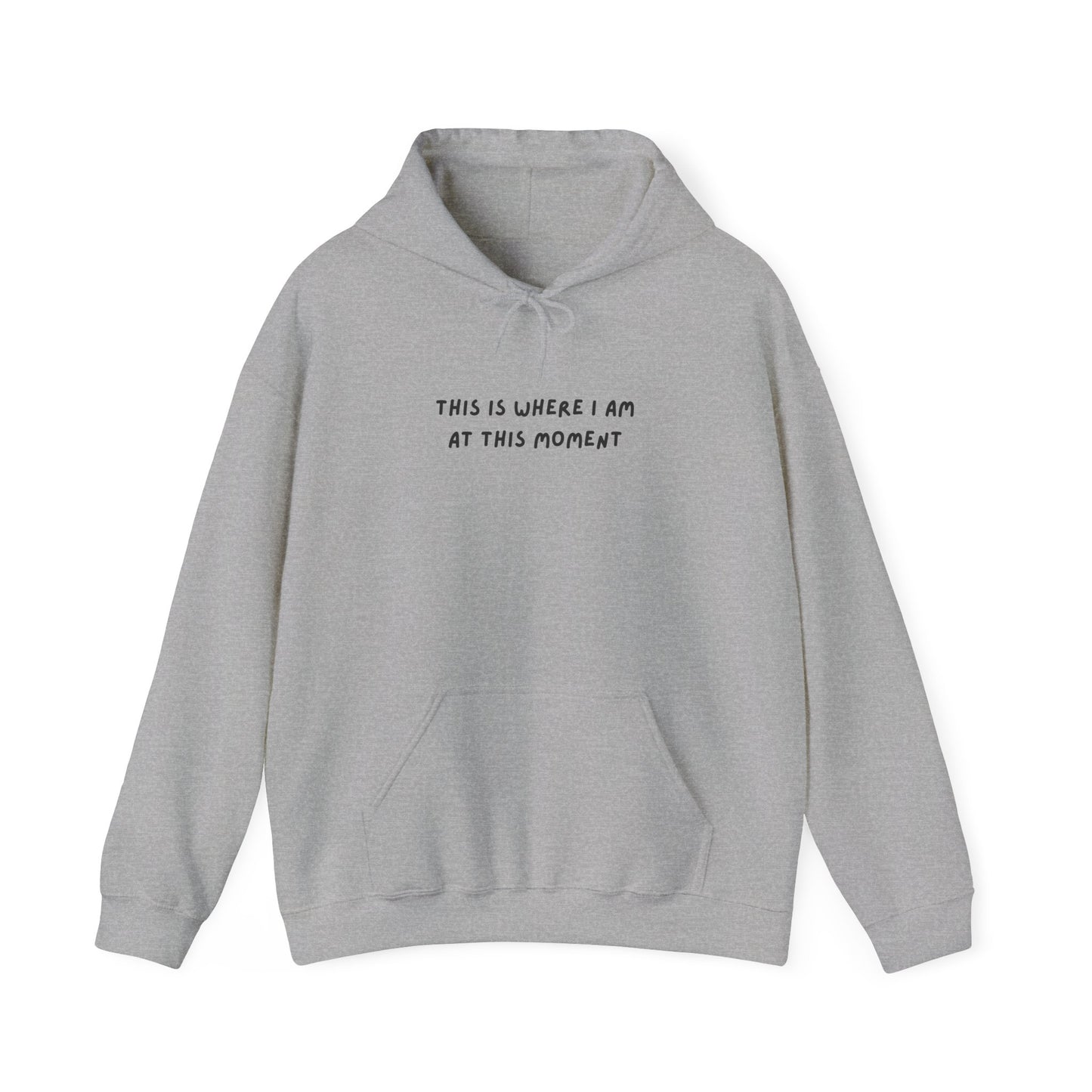 This is Where I Am Unisex Heavy Blend™ Hooded Sweatshirt, gender neutral, birthday, Christmas, Gift, Comfy, Soft, Warm, Hoodie, Pullover