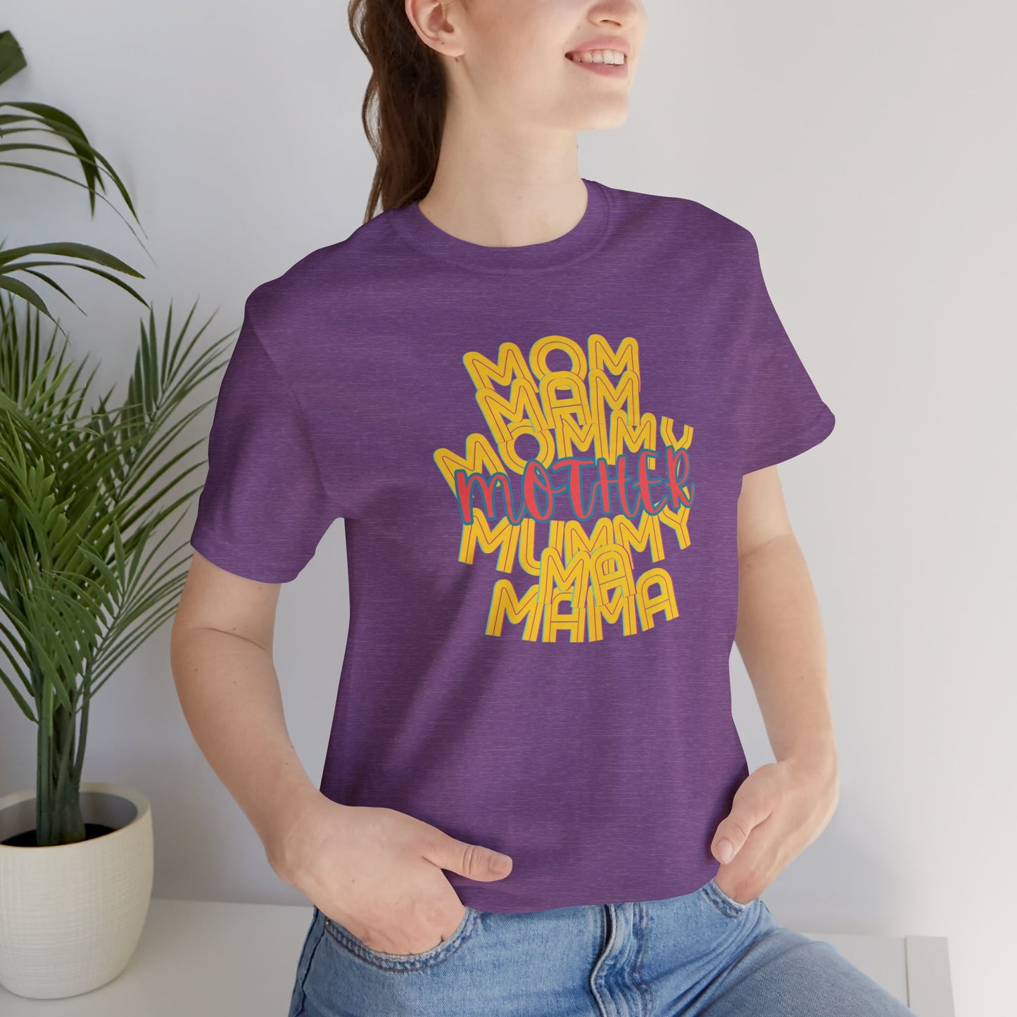 Mother Unisex Tee, Mom Mommy Ma Mam Mama Mummy, Love, Mothers Day, Gifts for Women, Comfy, Soft, Gender Neutral, Short Sleeves