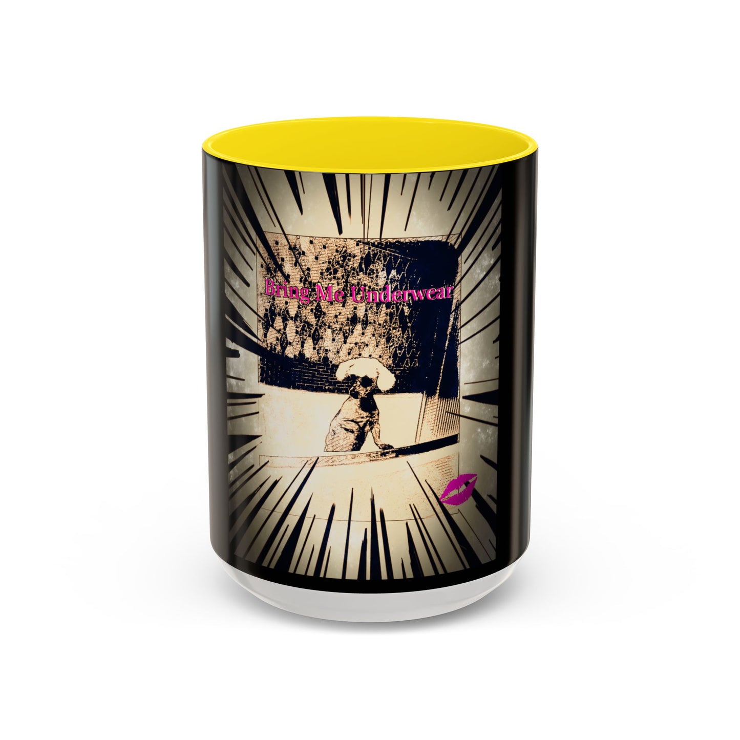 Coffee Mug - Bring Me Underwear, Dog Funny Gift For Women Friends Sarcastic