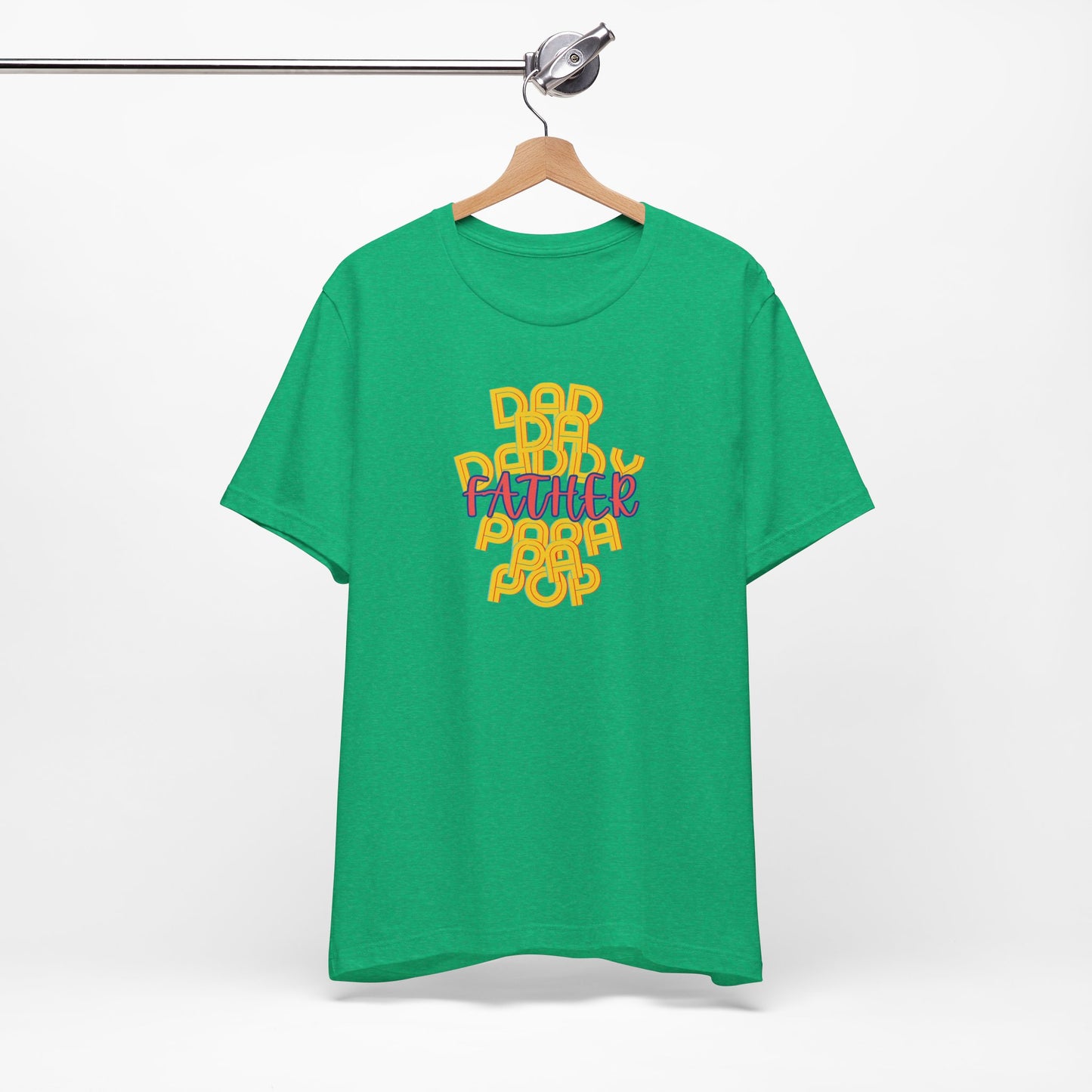 Father Unisex Tee - Dad Da Daddy Pop Pa Papa, Fathers Day Gifts