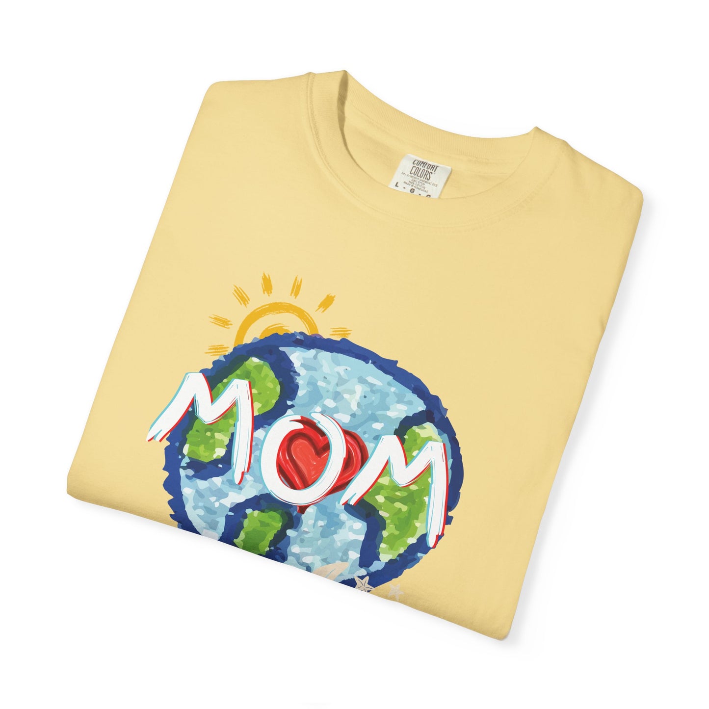 MOM Unisex Garment-Dyed T-shirt, Whole World, Sun, Moon & Stars, Heart, Love, Mothers Day, Gifts for Women, Comfy, Soft, Gender Neutral