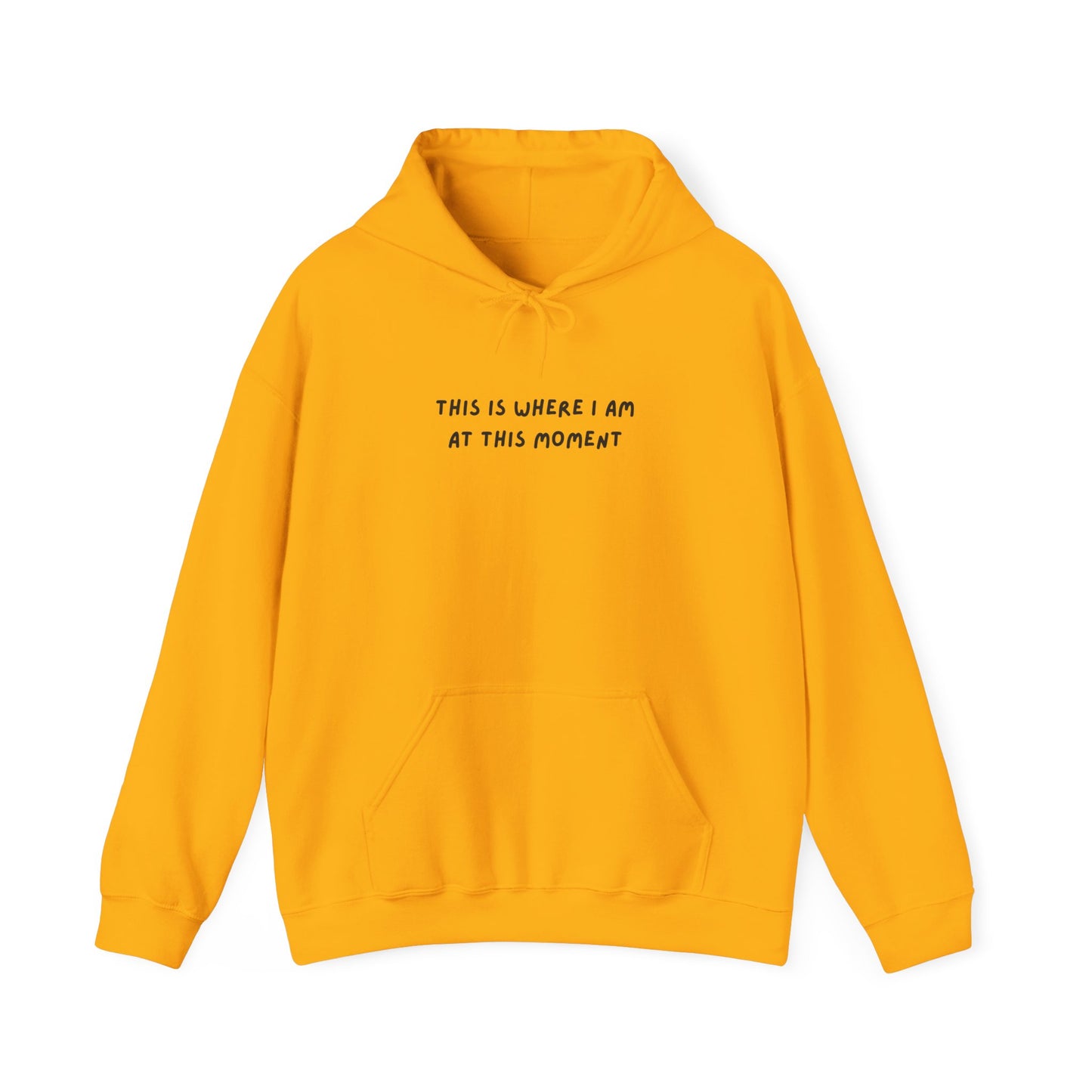 This is Where I Am Unisex Heavy Blend™ Hooded Sweatshirt, gender neutral, birthday, Christmas, Gift, Comfy, Soft, Warm, Hoodie, Pullover