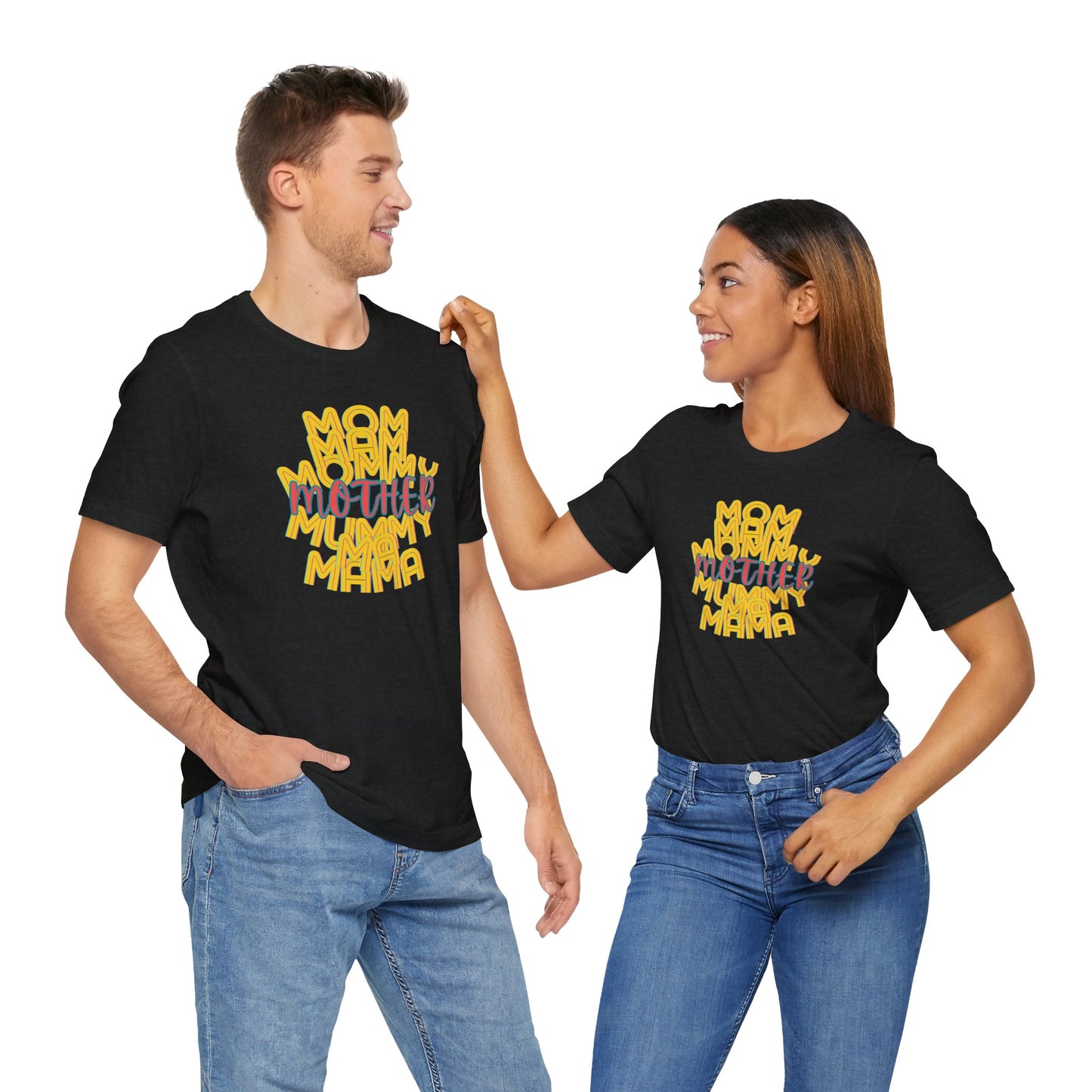 Mother Unisex Tee, Mom Mommy Ma Mam Mama Mummy, Love, Mothers Day, Gifts for Women, Comfy, Soft, Gender Neutral, Short Sleeves