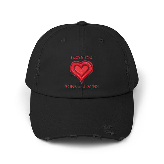 I Love You Gobs and Gobs Distressed Cap Hearts Gift Valentines Women Men Teens