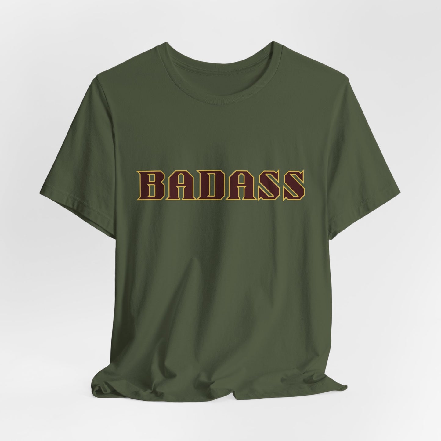 Badass Unisex Tee - Bold Gender Neutral Funny Attitude Shirt