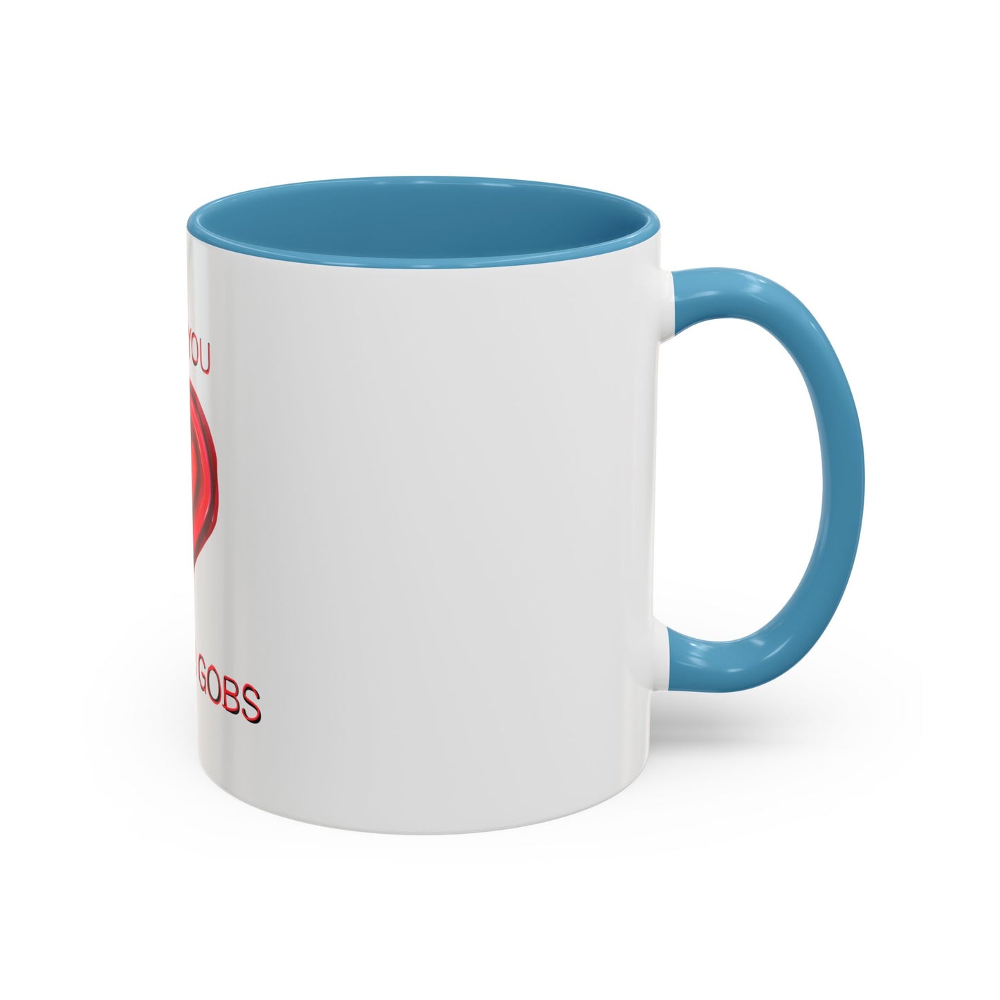 Coffee Mug - Heart I Love You Gobs and Gobs - Romantic Valentine's Day Tea Cup - Family Love