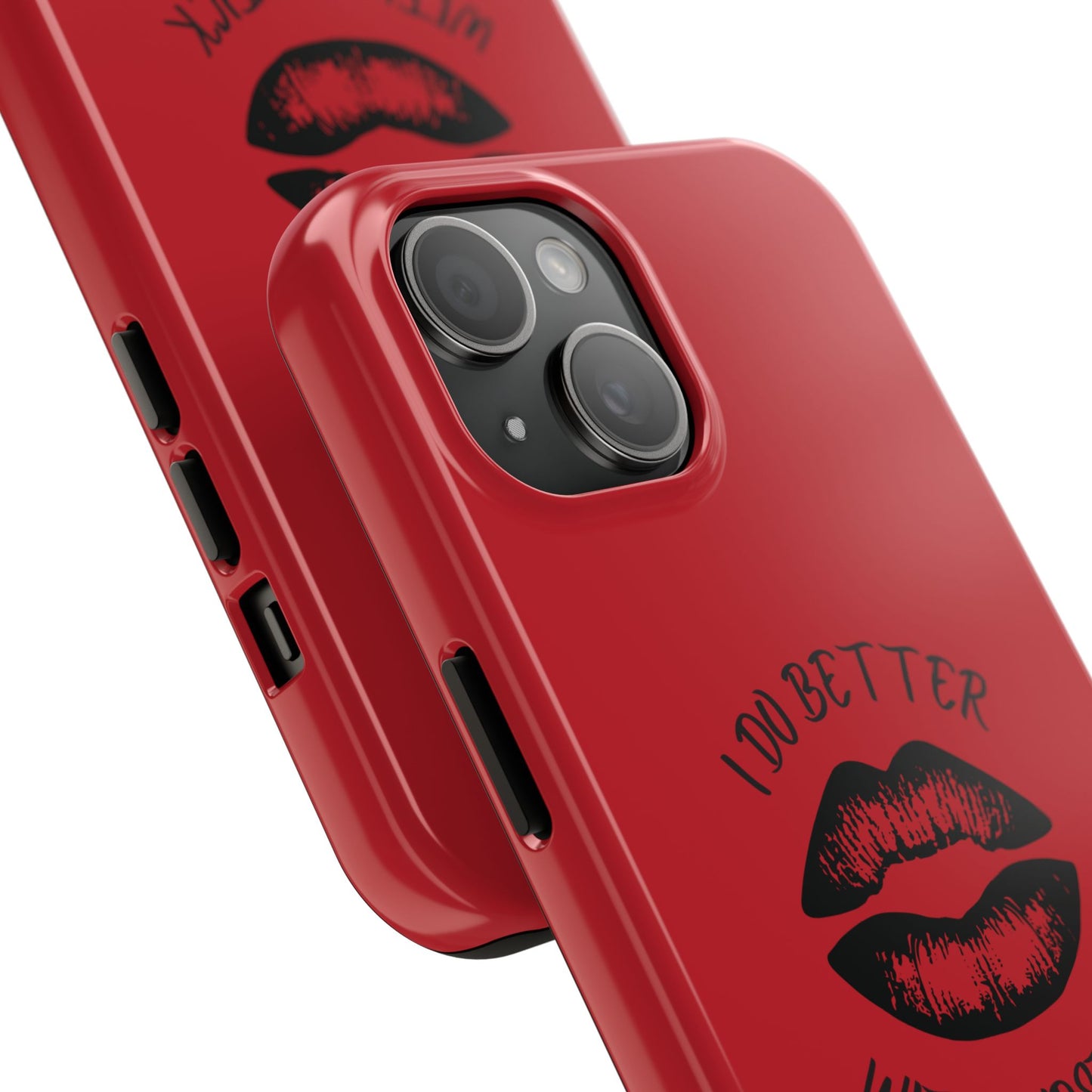 Red I Do Better With Lipstick Tough Phone Cases, Protective Phone Covers, Personalized Cell Phone Accessories, Stylish Phone Protectors