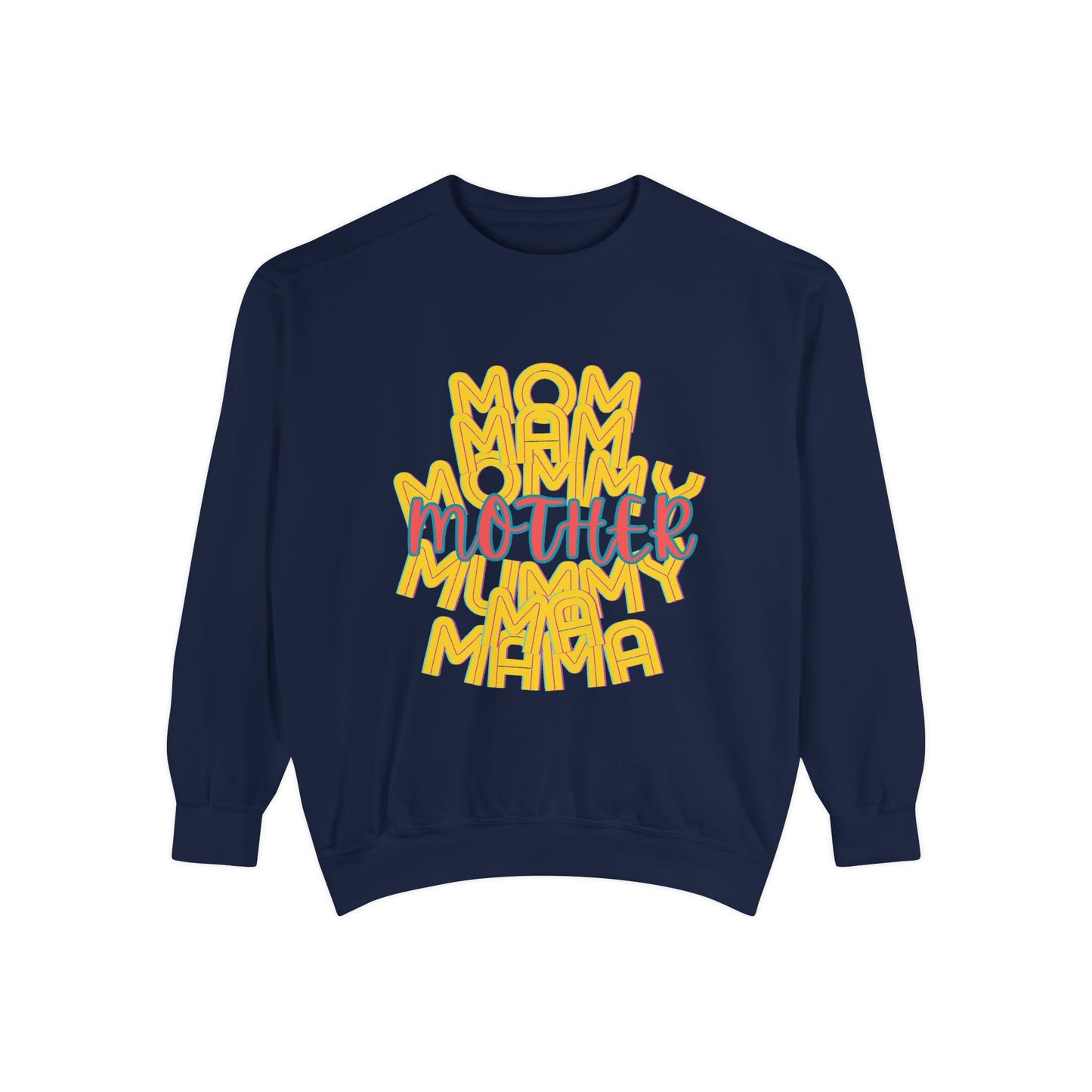 Mother Unisex Sweatshirt - Love Mommy Ma Mam Mama Mummy - Mothers Day Gifts