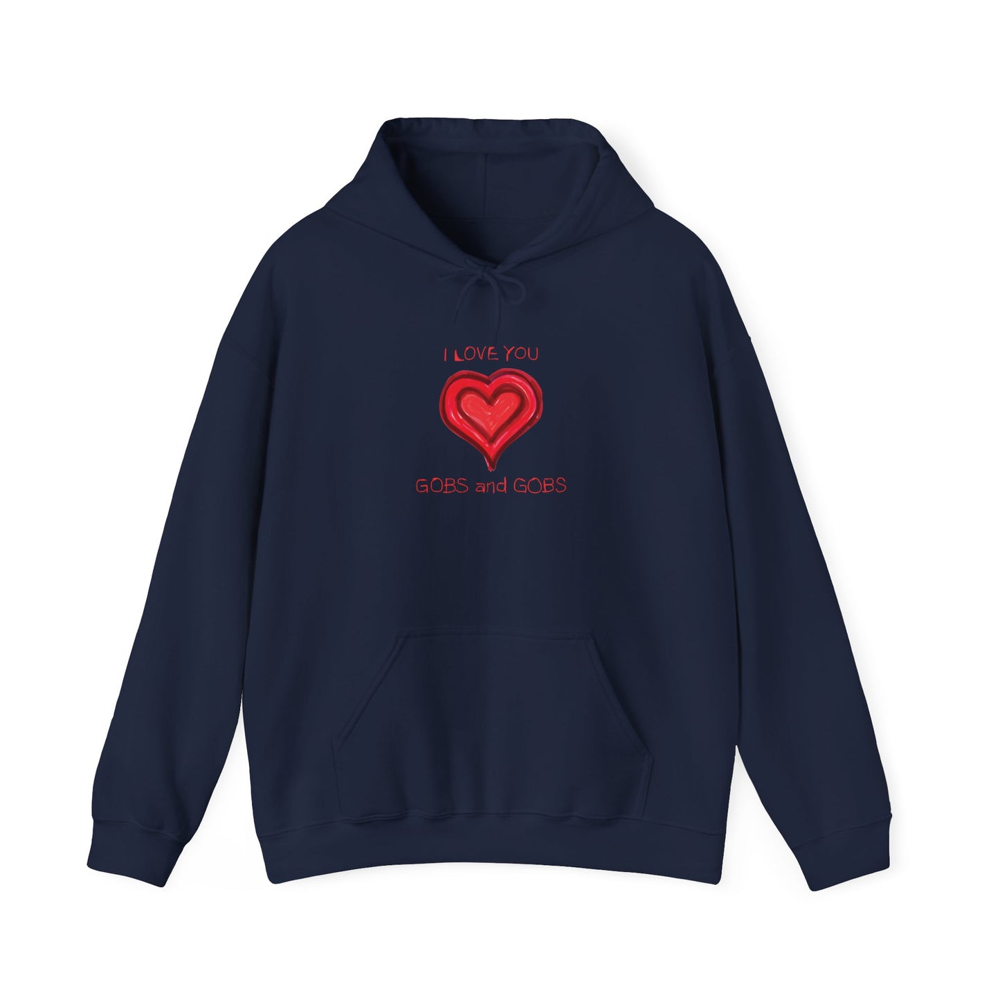Heart I Love You Gobs and Gobs Unisex Hoodie, Romantic Sweatshirt Gift for Couples, Valentine's Day Apparel, Cozy Winter Pullover, Heartfelt