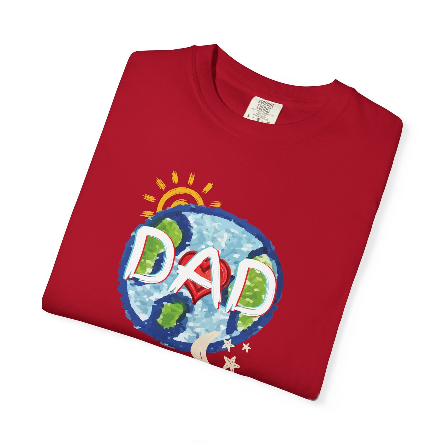 DAD Unisex Garment-Dyed T-shirt - Whole World, Sun, Moon & Stars, Heart - Fathers Day Gift