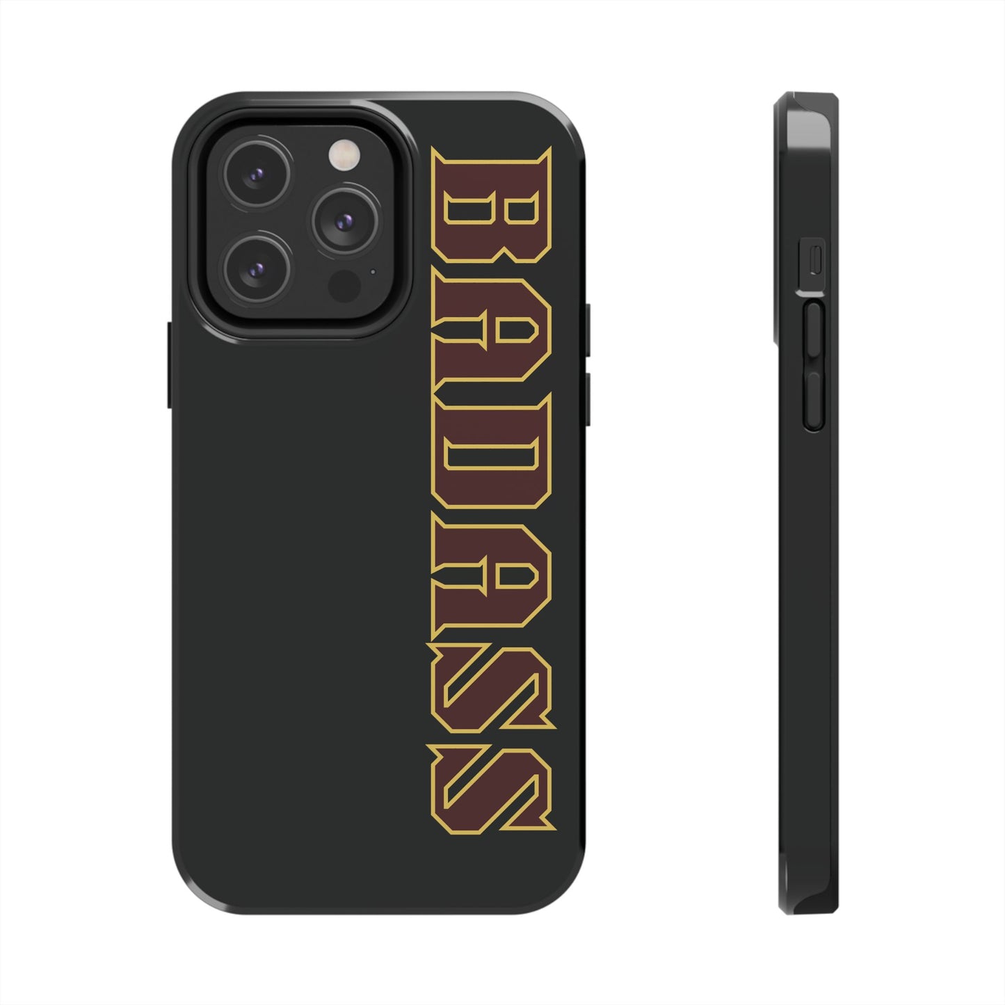 Badass Tough Phone Cases, iPhone & Samsung cases, wireless charging, empowered, strong, snarky, funny, gifts for women, gifts for men