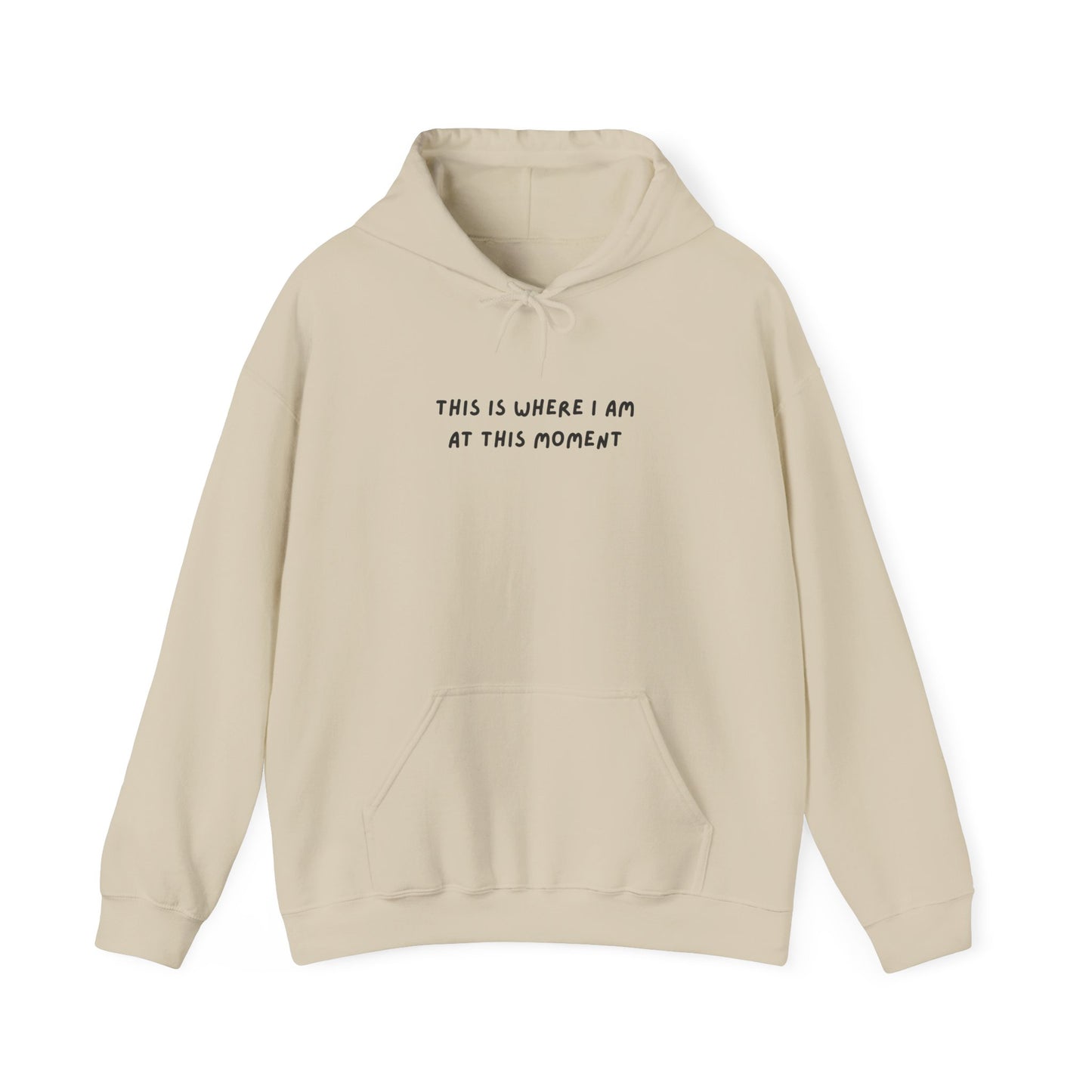 This is Where I Am Unisex Heavy Blend™ Hooded Sweatshirt, gender neutral, birthday, Christmas, Gift, Comfy, Soft, Warm, Hoodie, Pullover