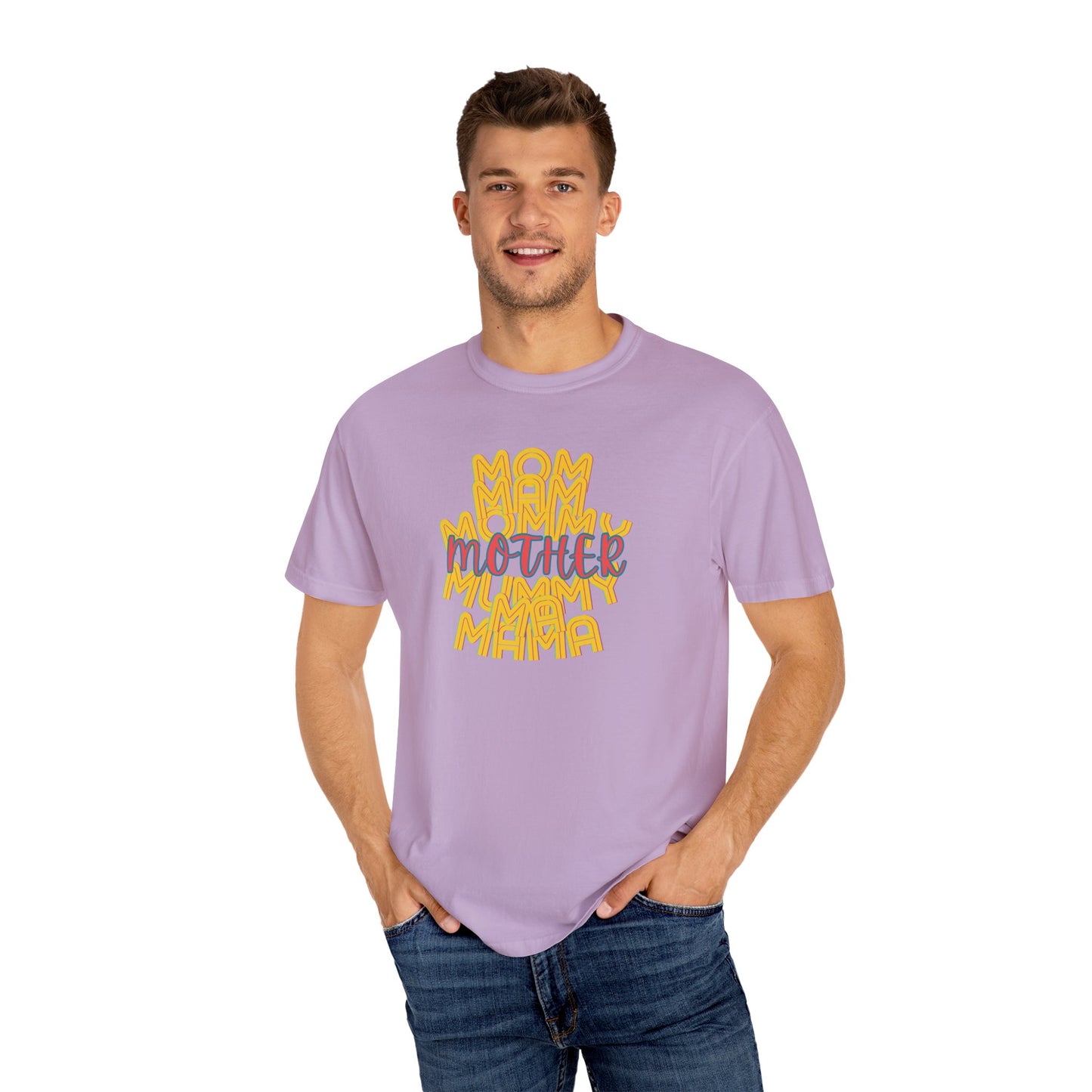 Mother Unisex Garment-Dyed T-shirt, Mom Mommy Ma Mam Mama Mummy, Love, Mothers Day, Gifts for Women, Comfy, Soft, Gender Neutral, Preshrunk