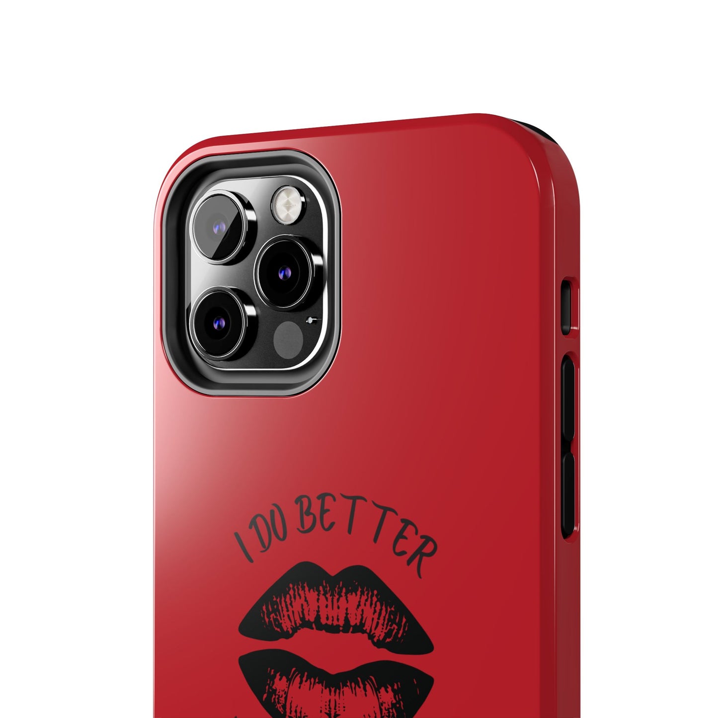 Red I Do Better With Lipstick Tough Phone Cases, Protective Phone Covers, Personalized Cell Phone Accessories, Stylish Phone Protectors