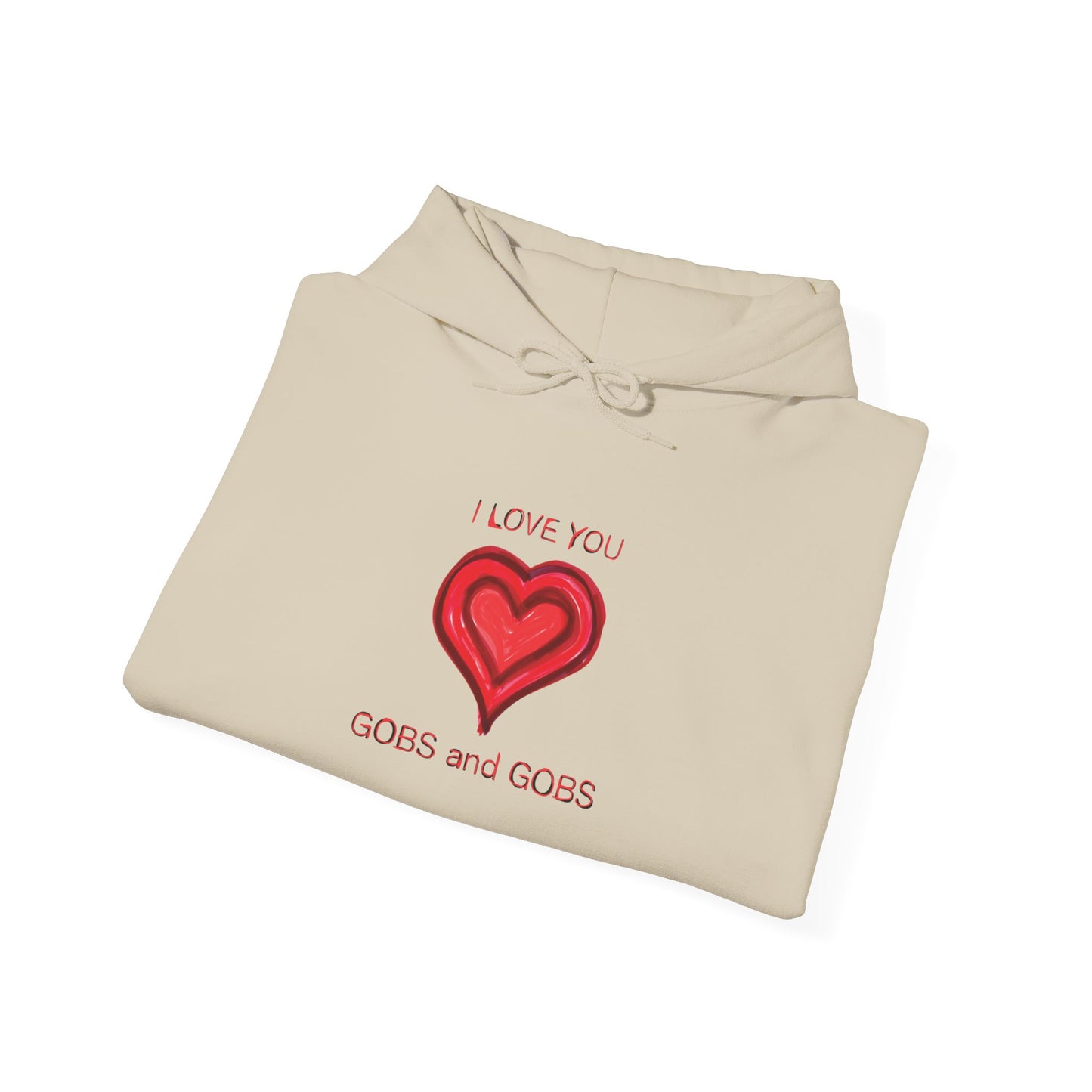 Heart I Love You Gobs and Gobs Unisex Hoodie, Romantic Sweatshirt Gift for Couples, Valentine's Day Apparel, Cozy Winter Pullover, Heartfelt