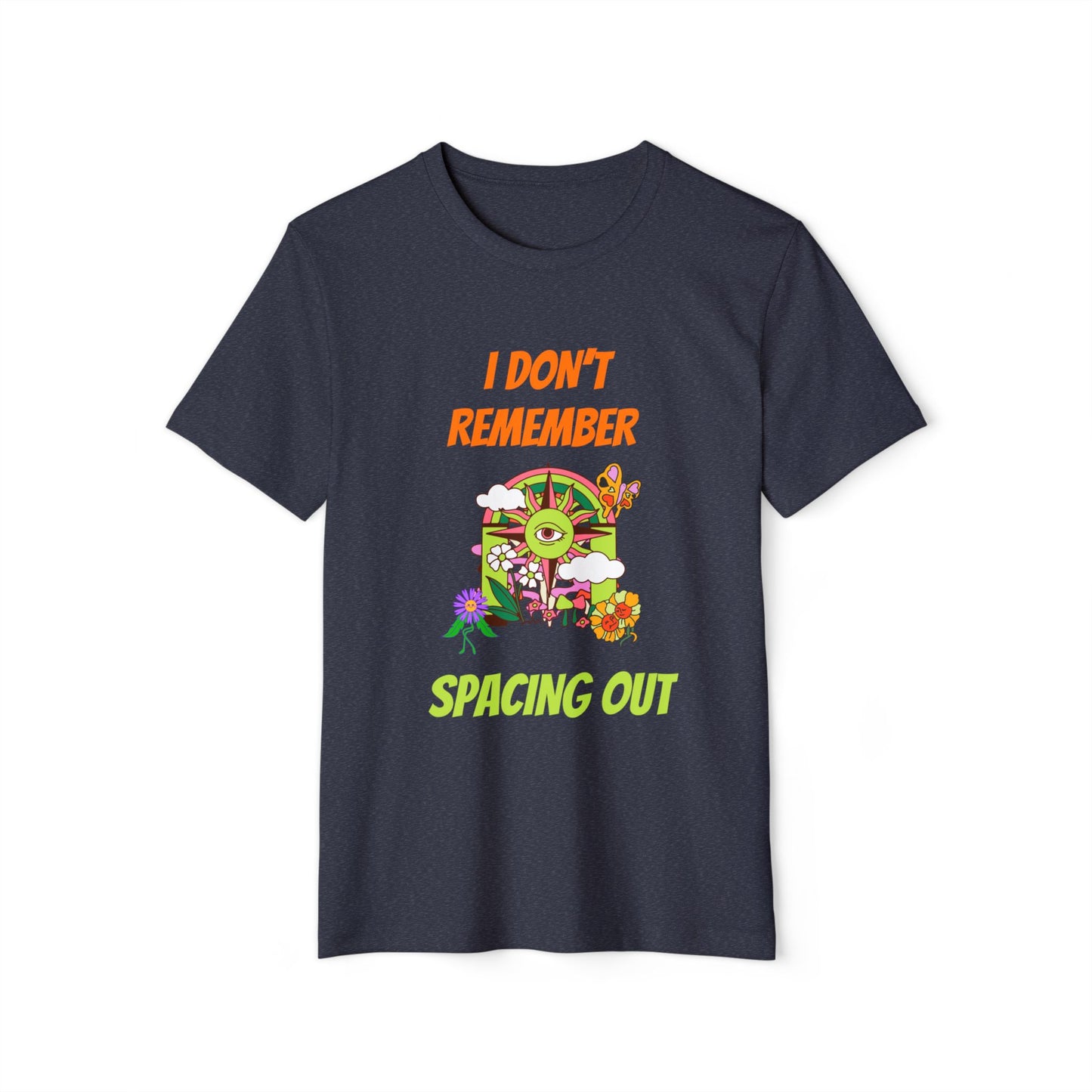 Eco-Friendly Space-Out Tee, Graphic T-Shirt, Unisex Recycled Tee, Sustainability Apparel, I Dont Remember Spacing Out Shirt