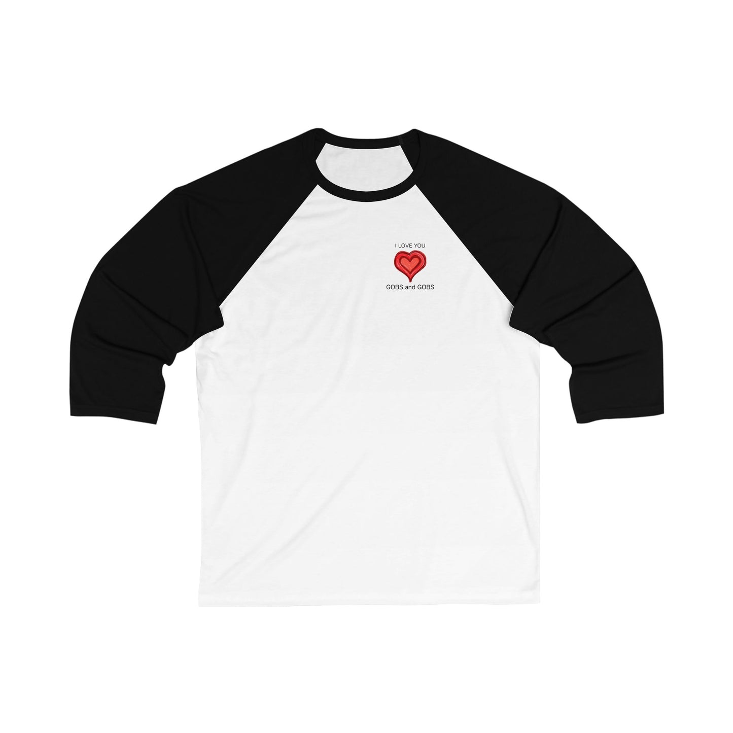 I Love You Gobs & Gobs Unisex 3\4 Sleeve Baseball Tee, heart, gender neutral, gift, women men teens friends, Valentines, Christmas, birthday