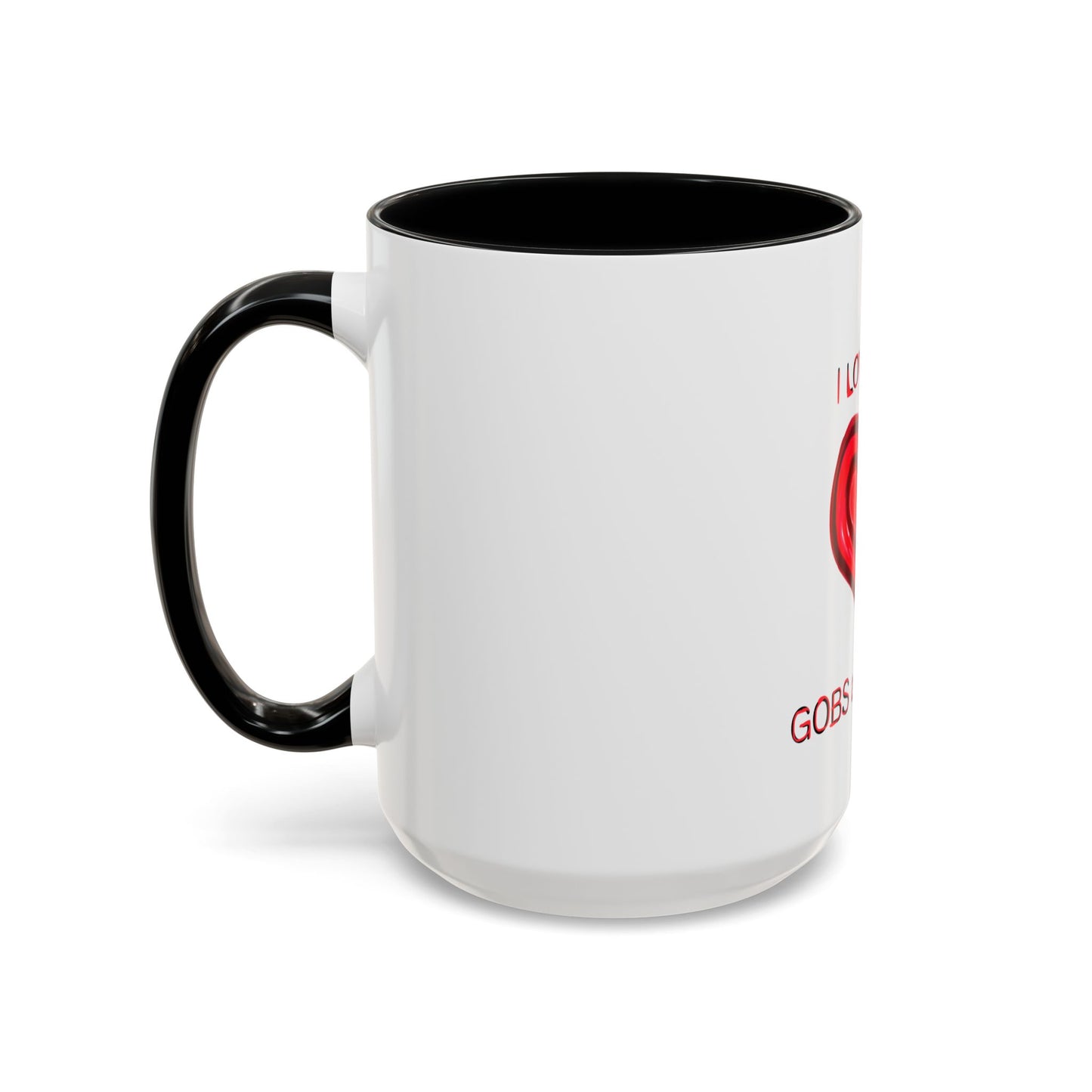 Coffee Mug - Heart I Love You Gobs and Gobs - Romantic Valentine's Day Tea Cup - Family Love