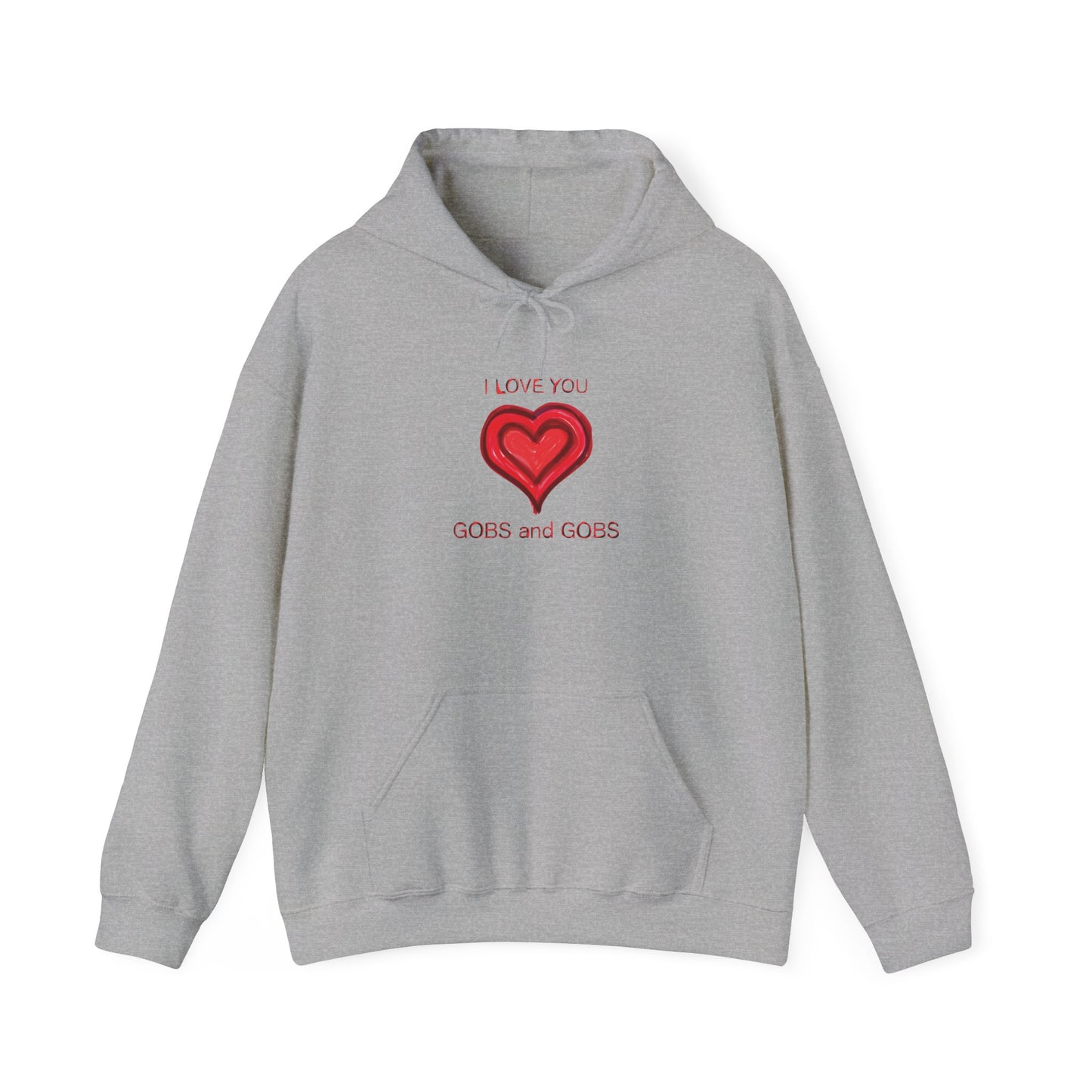 Heart I Love You Gobs and Gobs Unisex Hoodie, Romantic Sweatshirt Gift for Couples, Valentine's Day Apparel, Cozy Winter Pullover, Heartfelt
