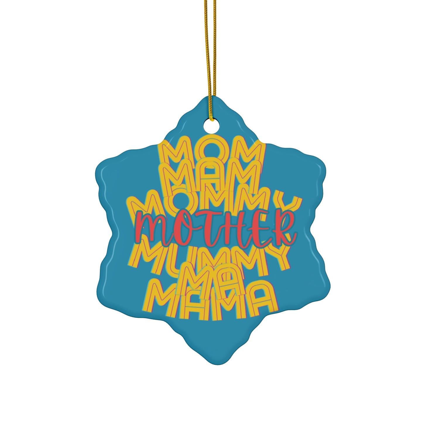 Mother Hanging Ceramic Ornament, Mom Mommy Ma Mam Mama Mummy, Circle Snowflake Heart Star, Christmas Tree, Holiday, Mothers Day, Gifts