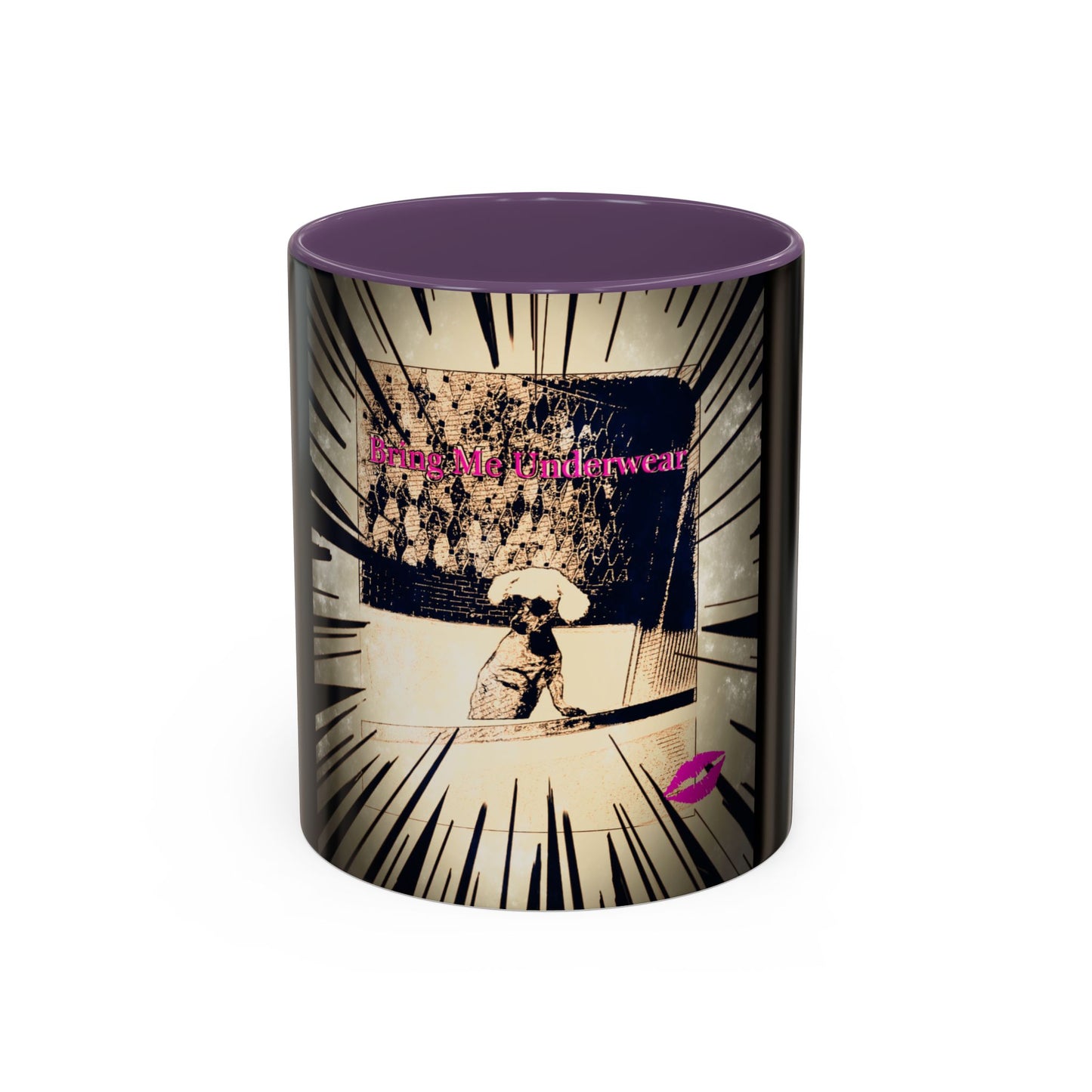 Coffee Mug - Bring Me Underwear, Dog Funny Gift For Women Friends Sarcastic