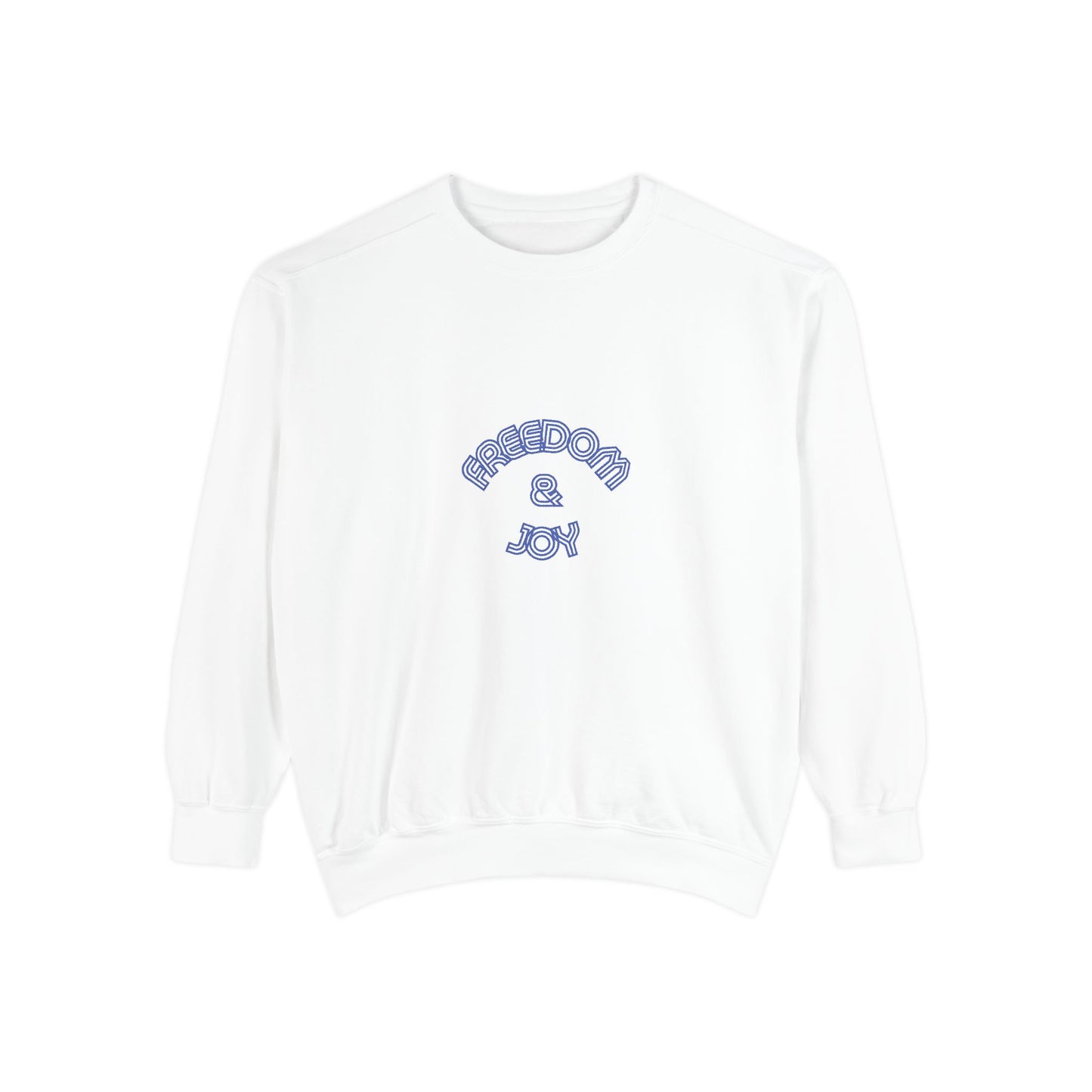 Freedom & Joy Unisex Sweatshirt - America Equality Love Election Gift Comfy
