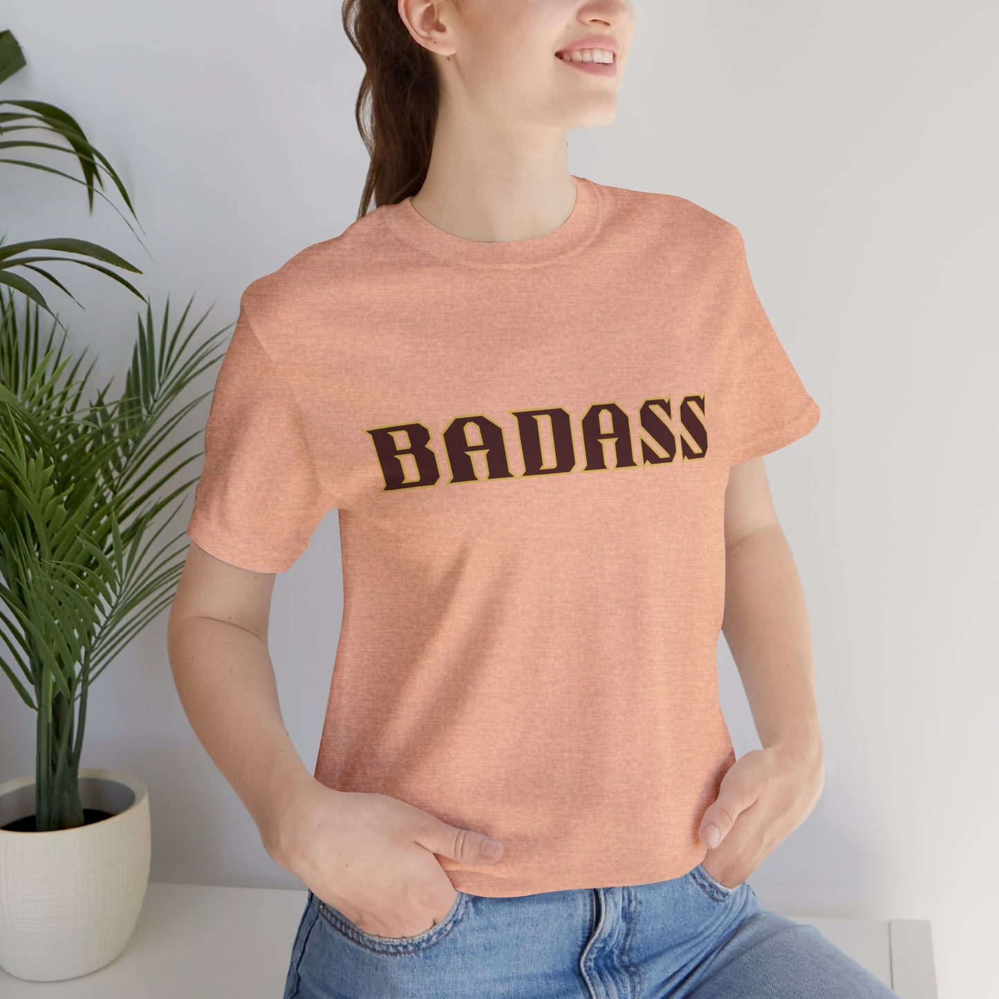 Badass Unisex Tee - Bold Gender Neutral Funny Attitude Shirt