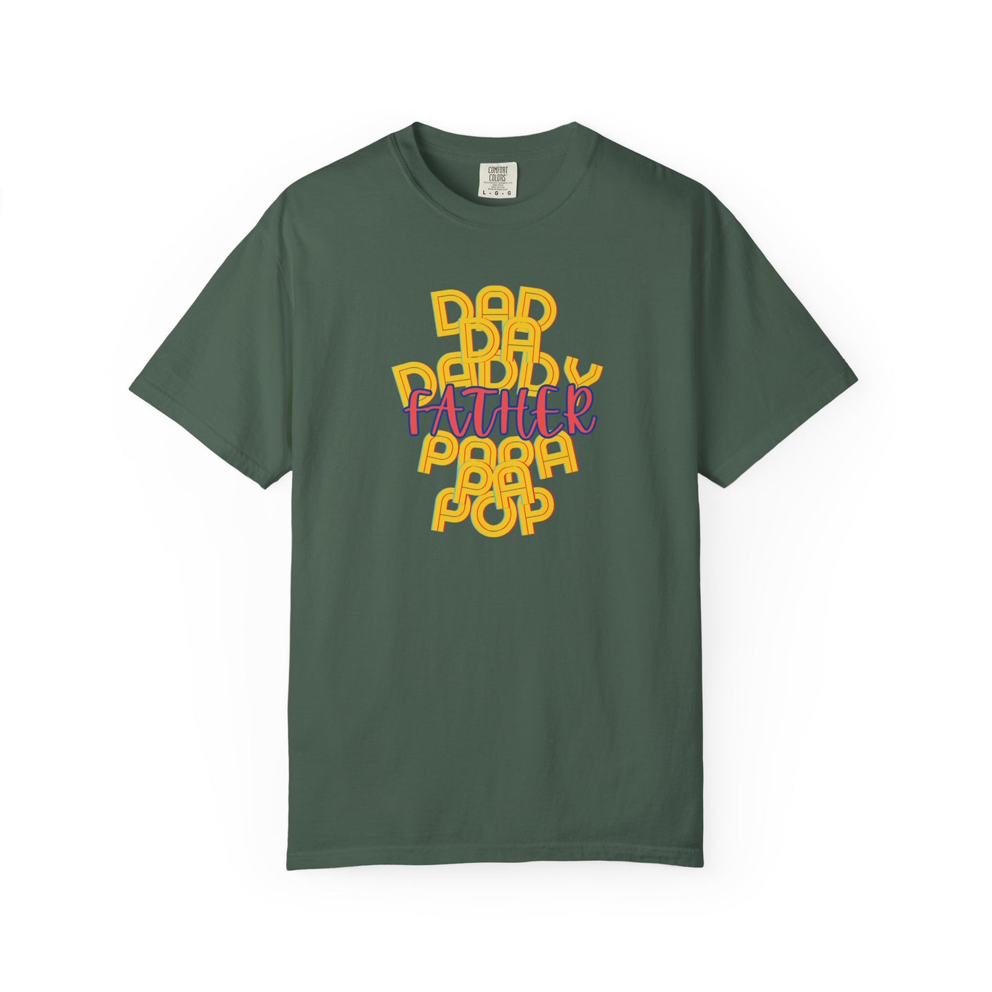 Father Unisex Garment-Dyed T-shirt - Dad Da Daddy Pop Pa Papa - Fathers Day Gifts - Comfy Soft Preshrunk Tee