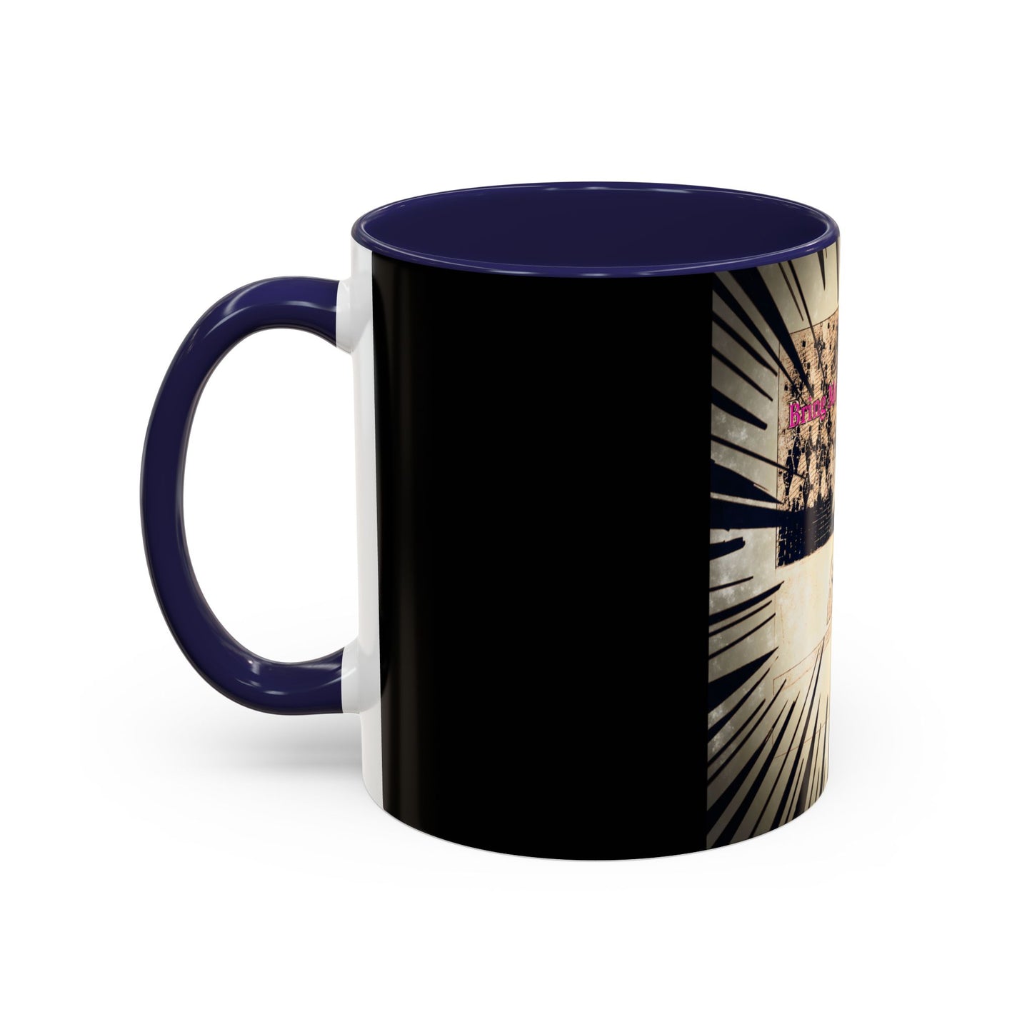 Coffee Mug - Bring Me Underwear, Dog Funny Gift For Women Friends Sarcastic