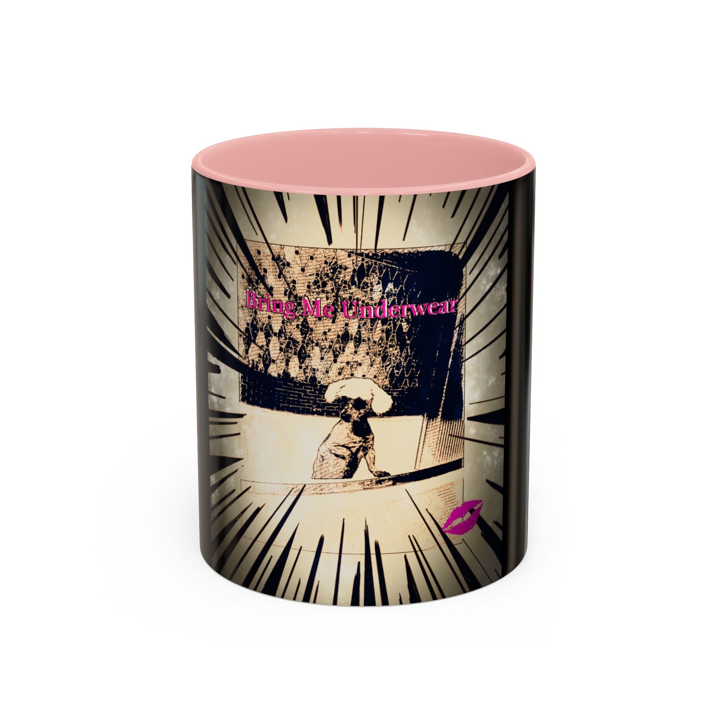 Coffee Mug - Bring Me Underwear, Dog Funny Gift For Women Friends Sarcastic