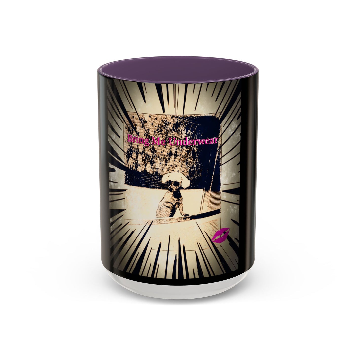 Coffee Mug - Bring Me Underwear, Dog Funny Gift For Women Friends Sarcastic