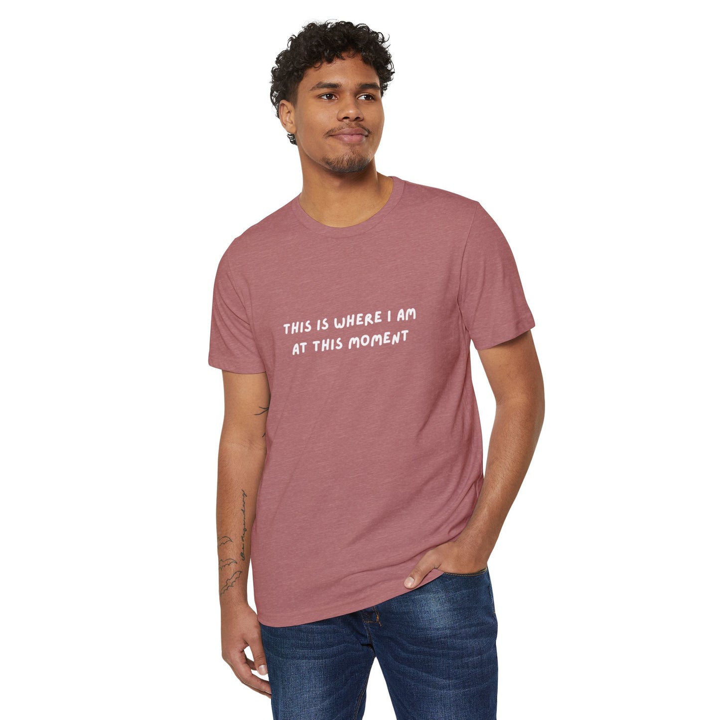 This is Where I Am Unisex Recycled Organic T-shirt, fun, shirts, Gift, Birthday, Christmas, Comfy, Soft, Gender Neutral, eco-friendly tee