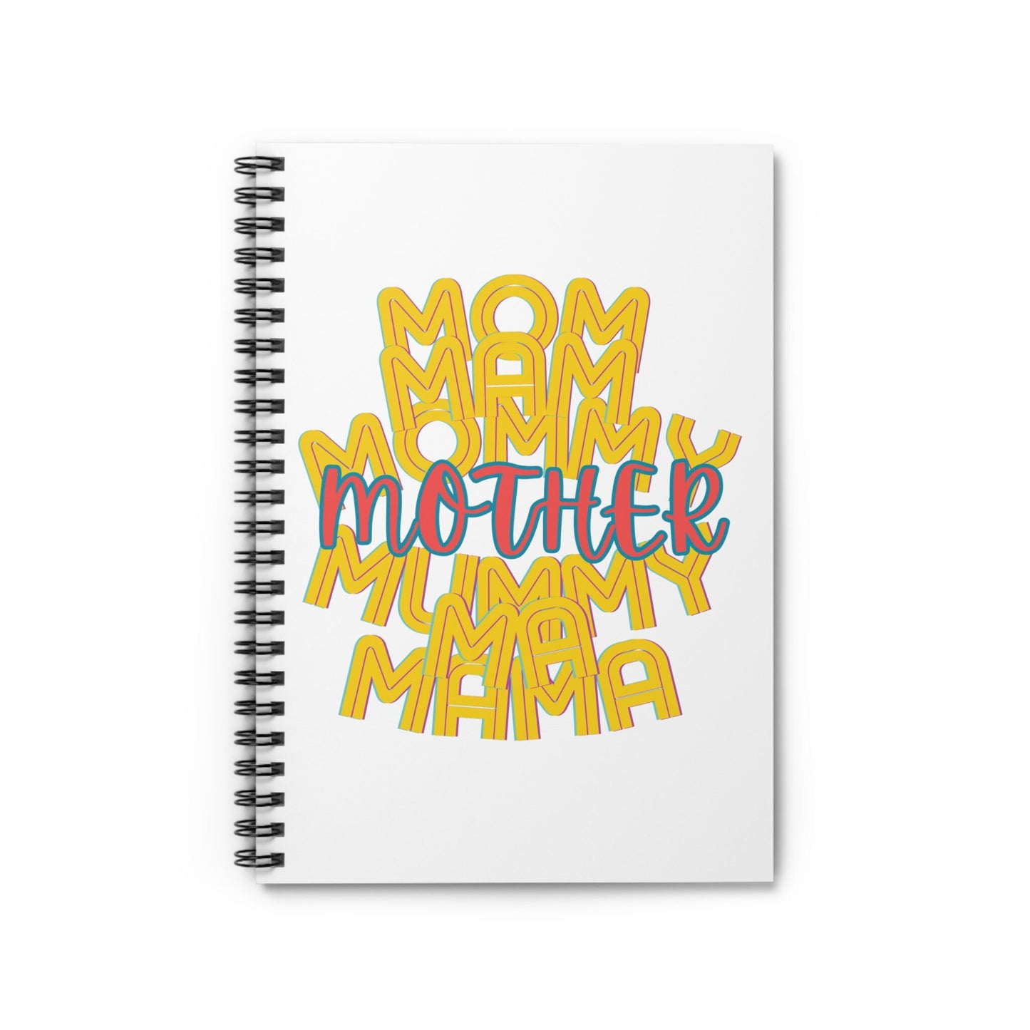 Mother White Spiral Notebook, Ruled Line, Mom Mommy Ma Mam Mama Mummy, Love, Mothers Day, Gifts for Women, Writing, Journal, Gender Neutral