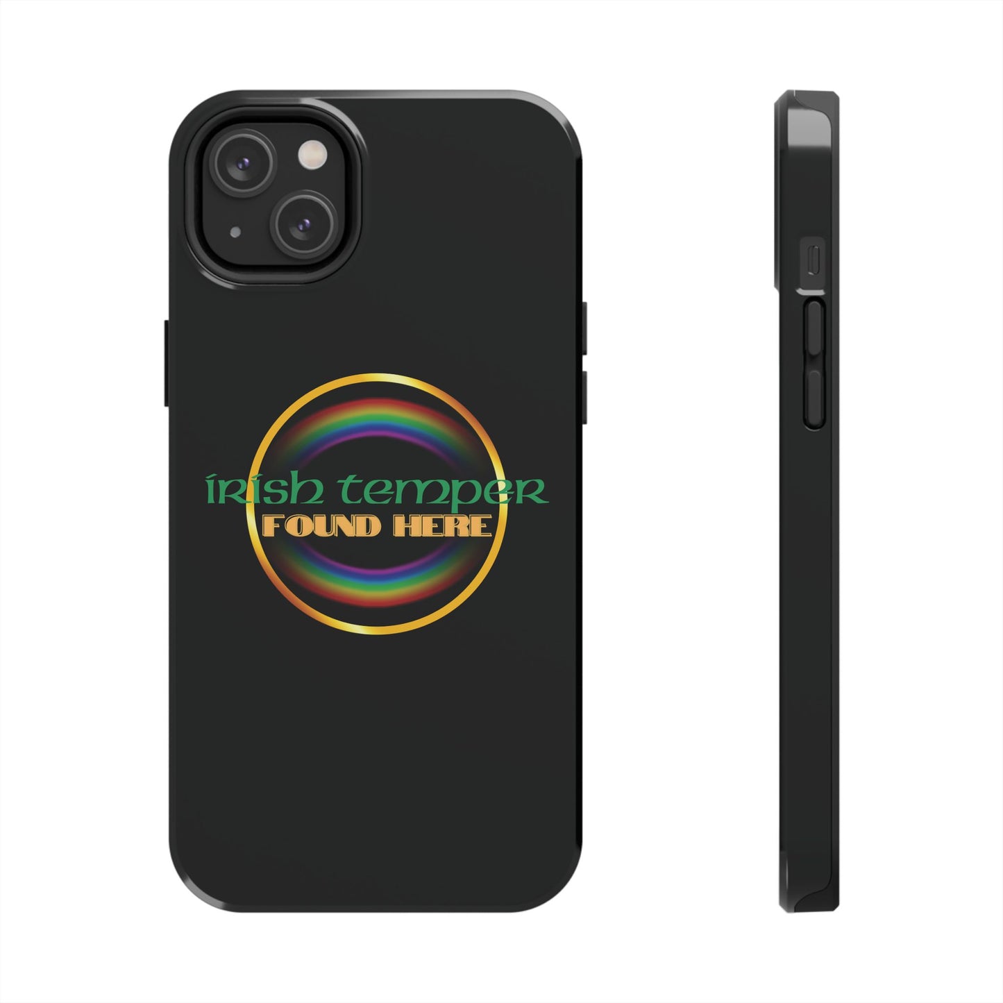 Irish Temper Found Here Black Tough Phone Cases, iPhone & Samsung cases, wireless charging, gifts, St Patricks Day, Birthday, Christmas