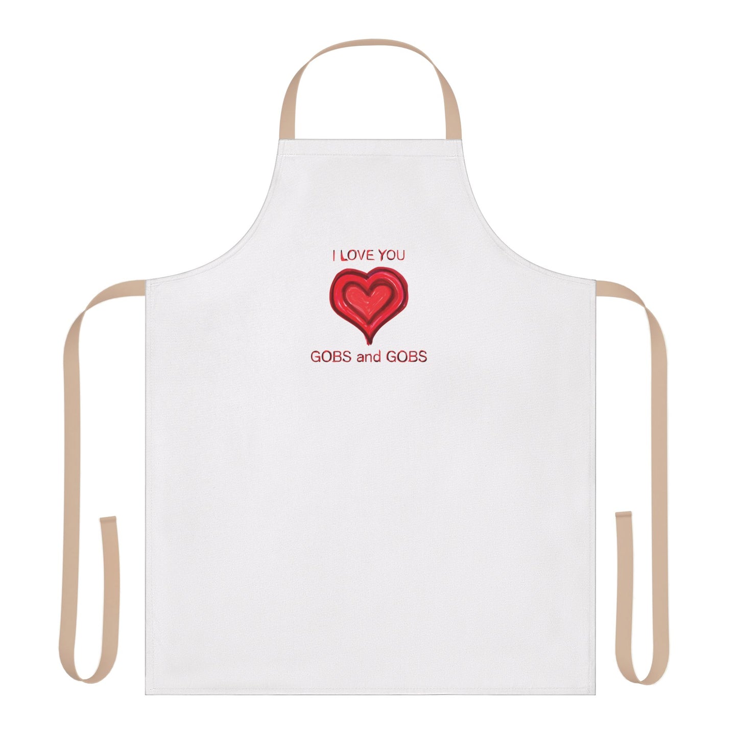 I Love You Gobs and Gobs Heart Unisex Chefs Apron