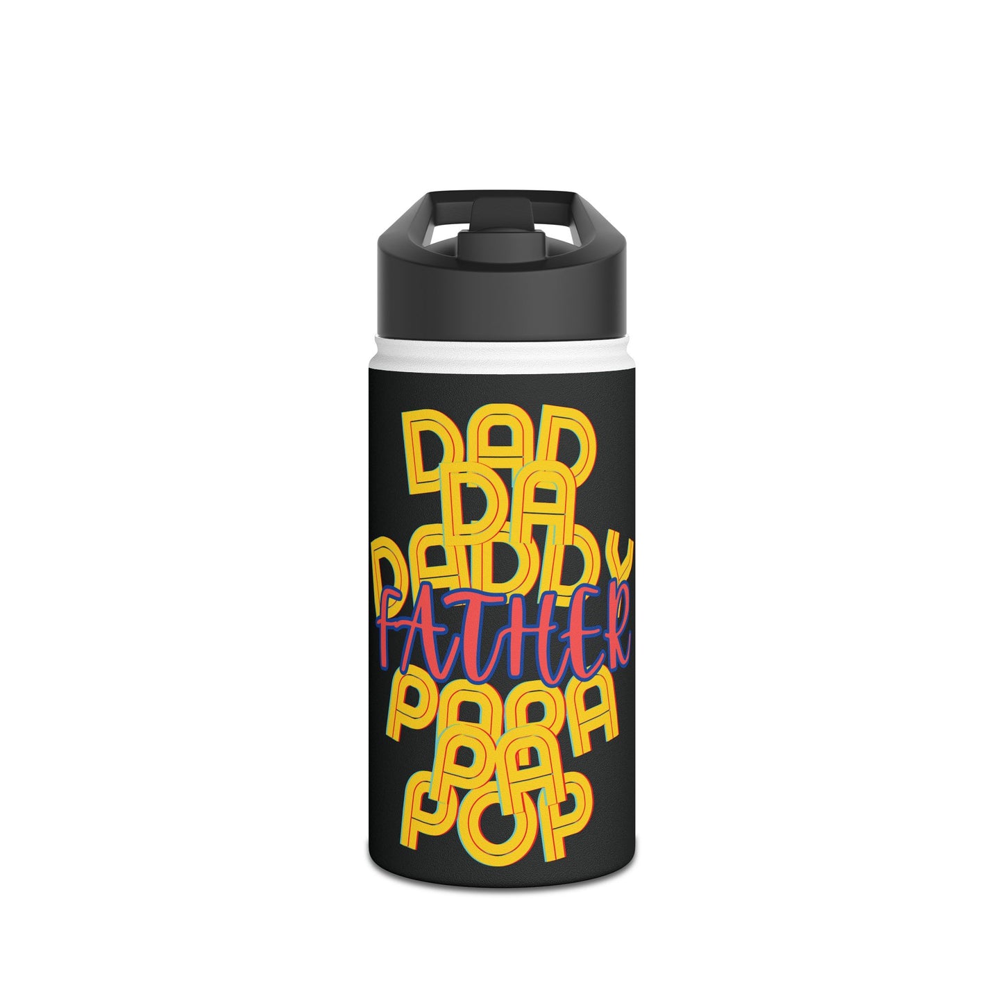 Father Stainless Steel Water Bottle, Dad Da Daddy Pop Pa Papa, Love, Fathers Day, Gifts for Men, Exercise, Eco Friendly, Gender Neutral