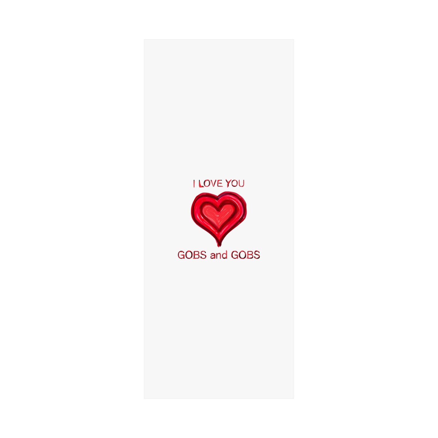 Heart I Love You Gobs and Gobs Matte Vertical Poster Wall Art, Framable Love Print, Romantic Home Decor Gift for Anniversary, Valentine's